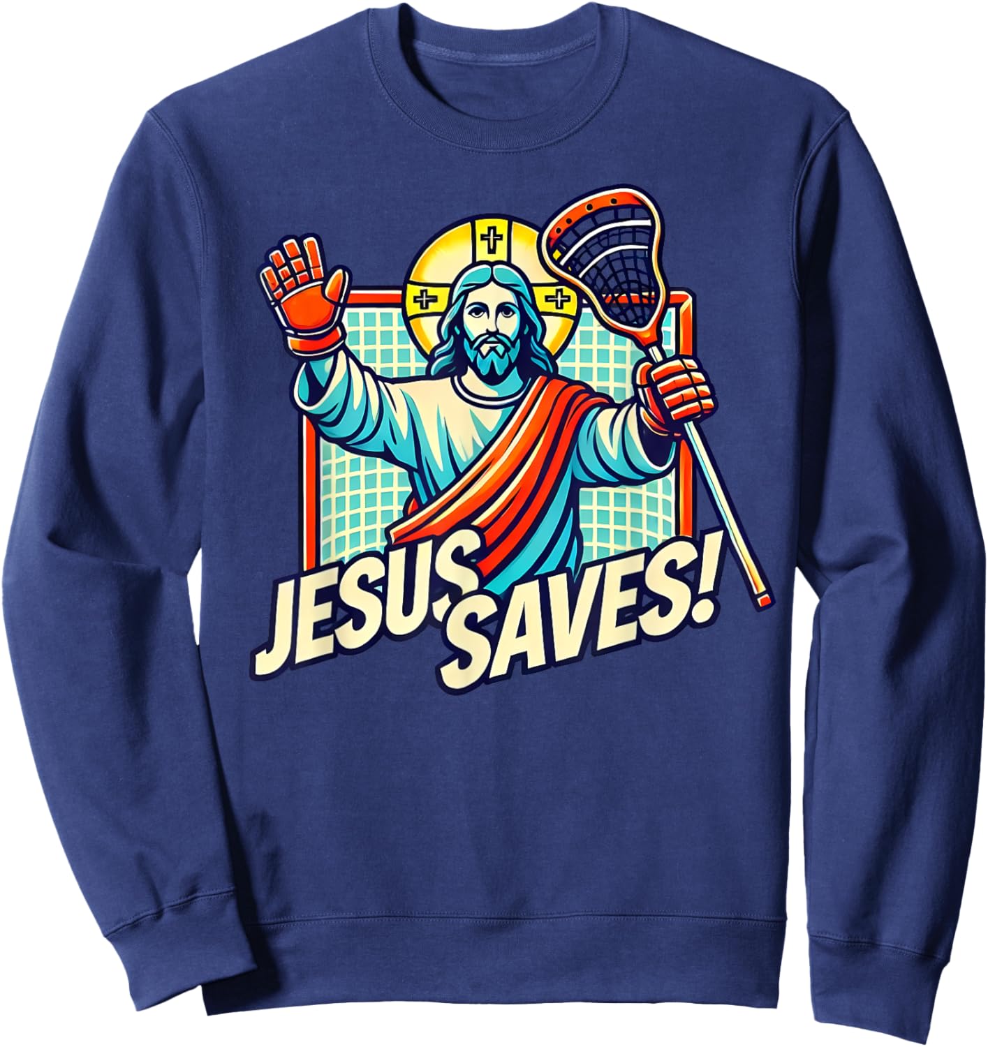 Funny Lacrosse Jesus Saves Goalie Sports Humor Sweatshirt - Sweatshirt | Navy