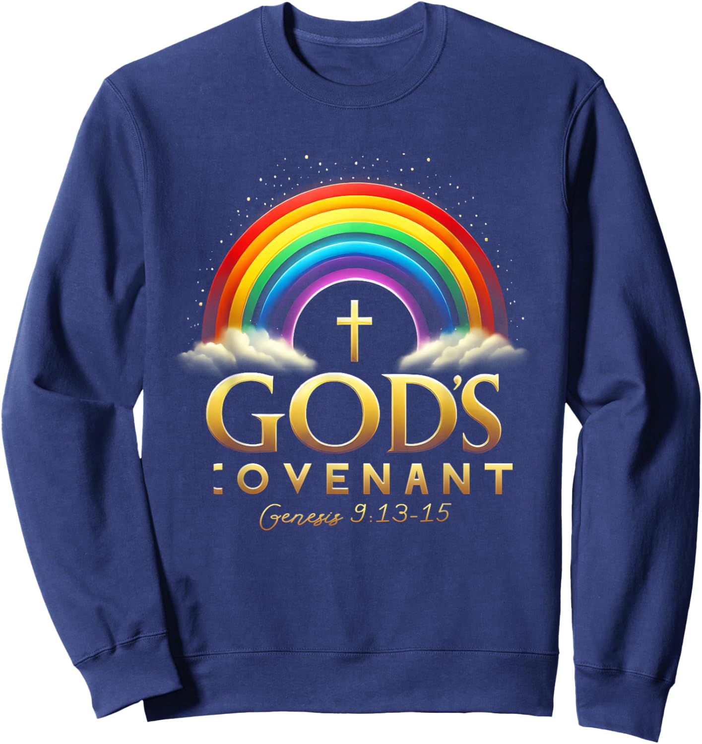 God's Covenant Genesis 9 13-15 Rainbow God's Believers Bible Sweatshirt - Sweatshirt | Navy
