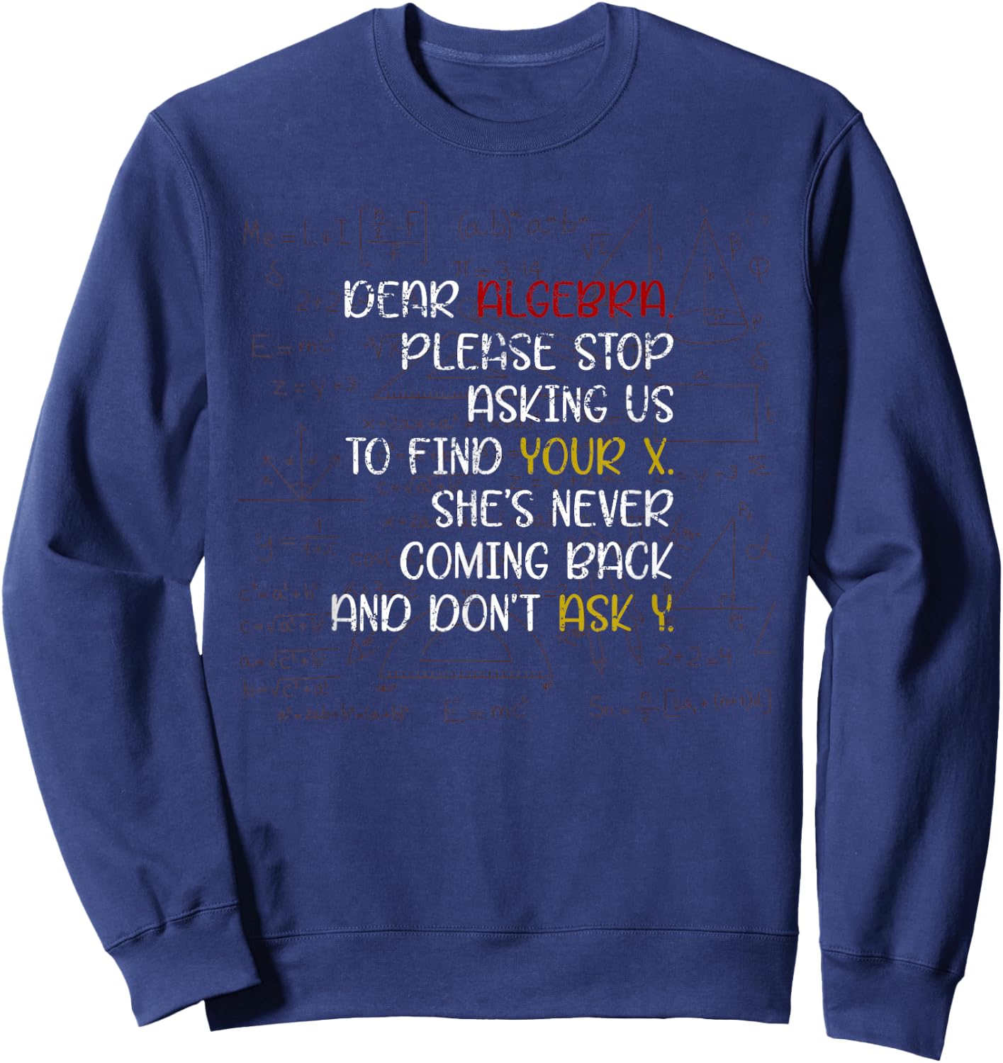 Dear Algebra Funny Math Sweatshirt - Sweatshirt | Navy