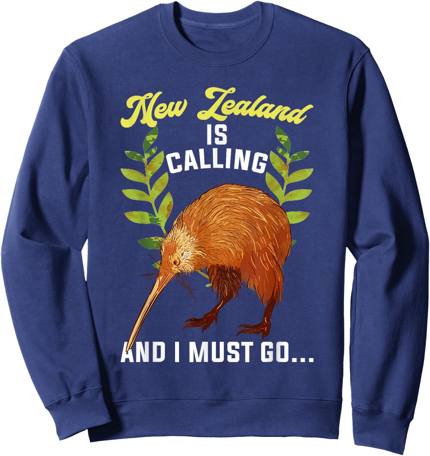 New Zealand Is Calling And I Must Go New Zealand Sweatshirt - Sweatshirt | Navy