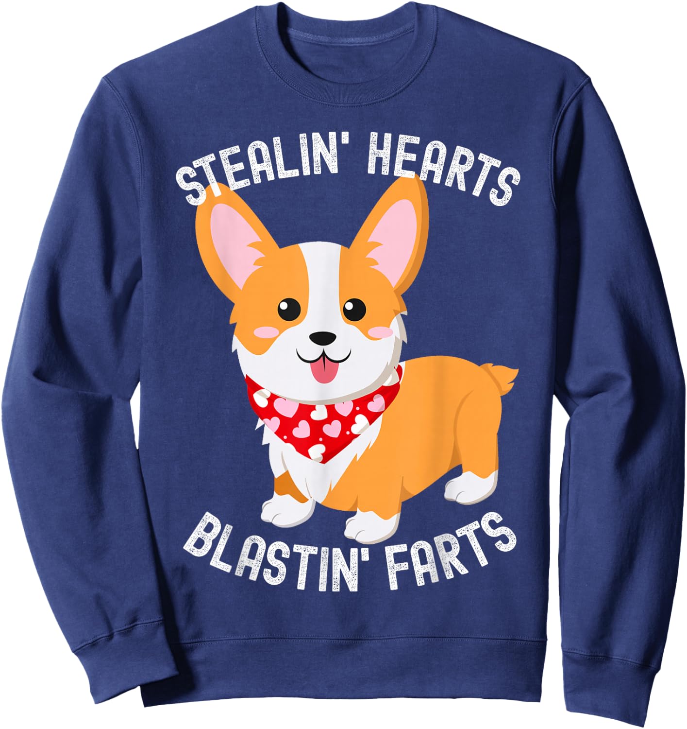 Funny Corgi Breakin Hearts Blastin Farts Cute Valentine Dog Women Girls Kids Sweatshirt - Sweatshirt | Navy