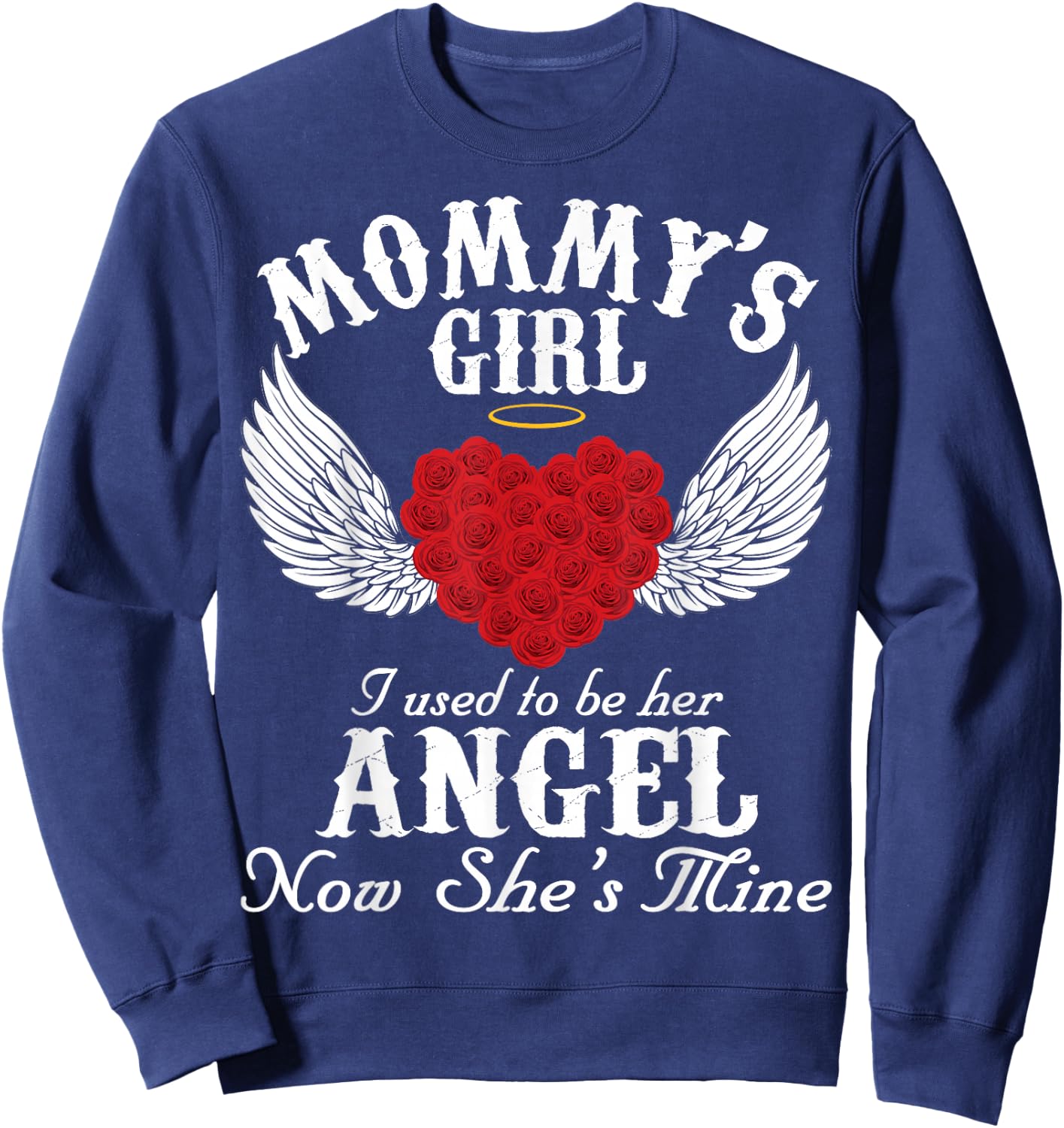 Mommy's Girl I Used To Be Her Angel Now She's Mine Gifts Sweatshirt - Sweatshirt | Navy