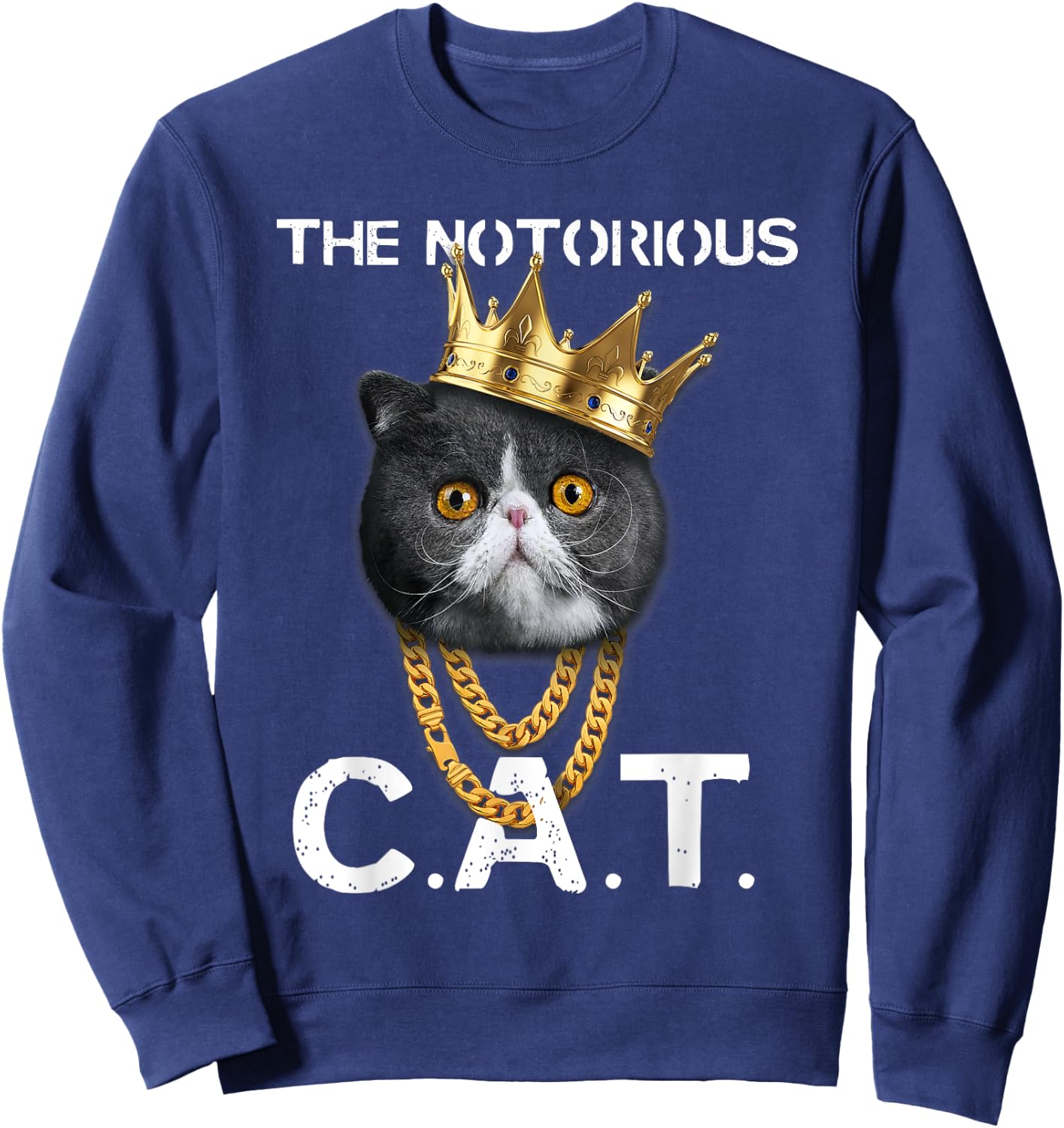 The Notorious C.A.T. - Funny Exotic Shorthair Cat Lover Gift Women Kids Sweatshirt - Sweatshirt | Navy