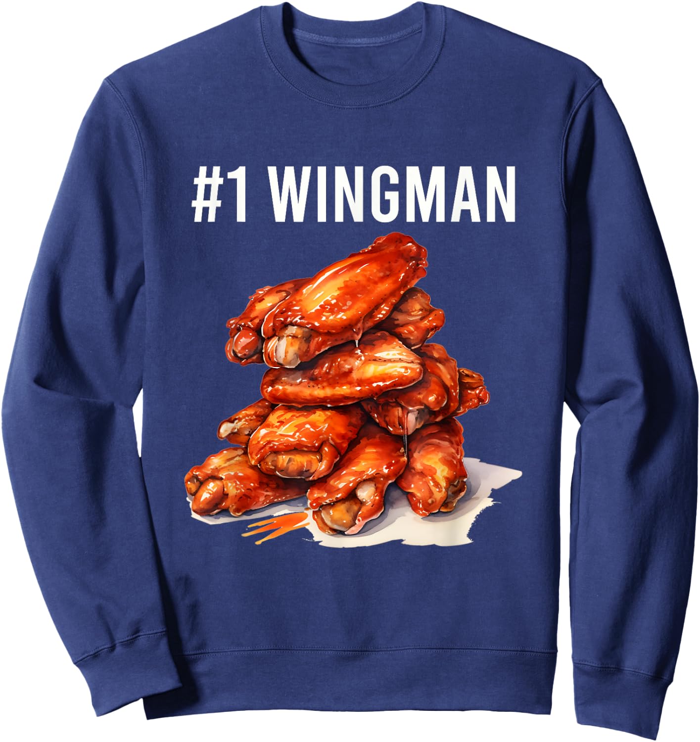 Funny Number 1 Wingman Foodie Fried Chicken Wings Food Lover Sweatshirt - Sweatshirt | Navy