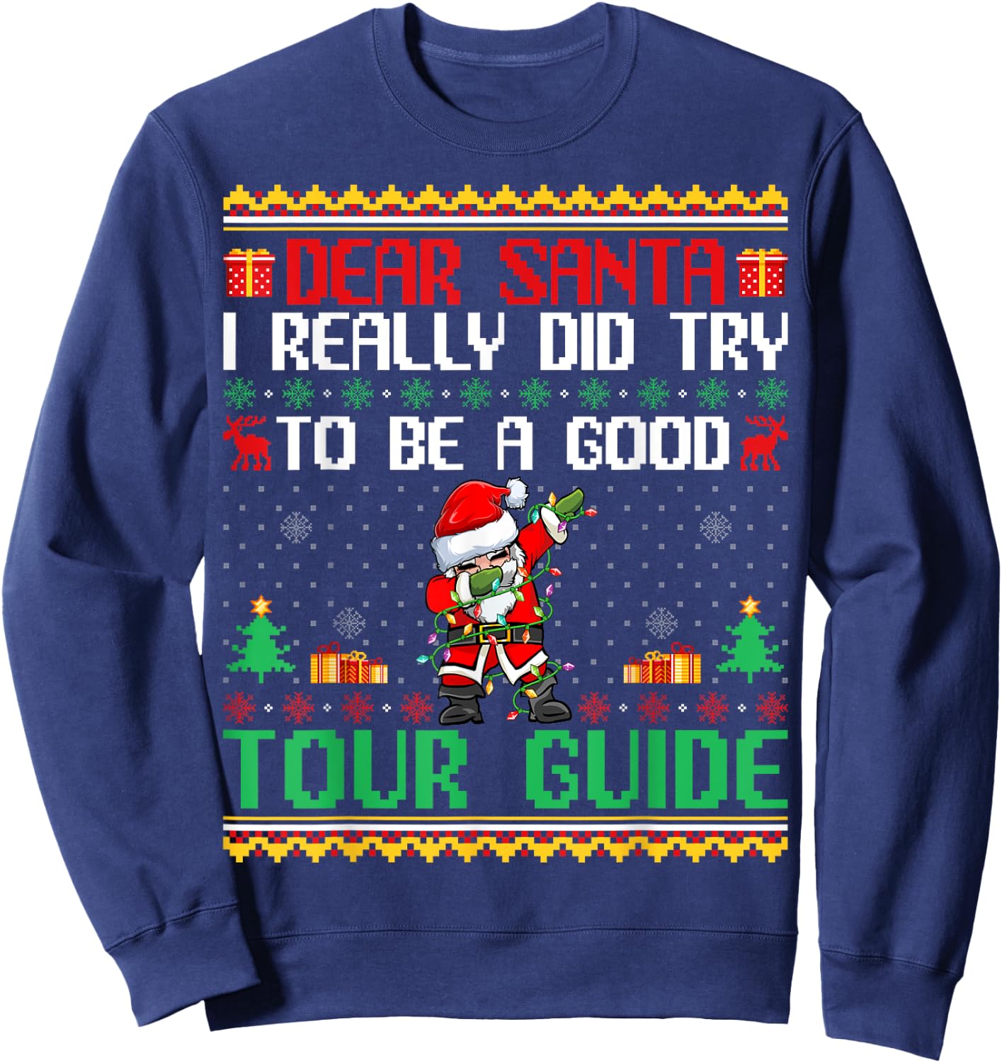 Santa Try to Be a Good Tour Guide - Funny Christmas Sweatshirt - Sweatshirt | Navy