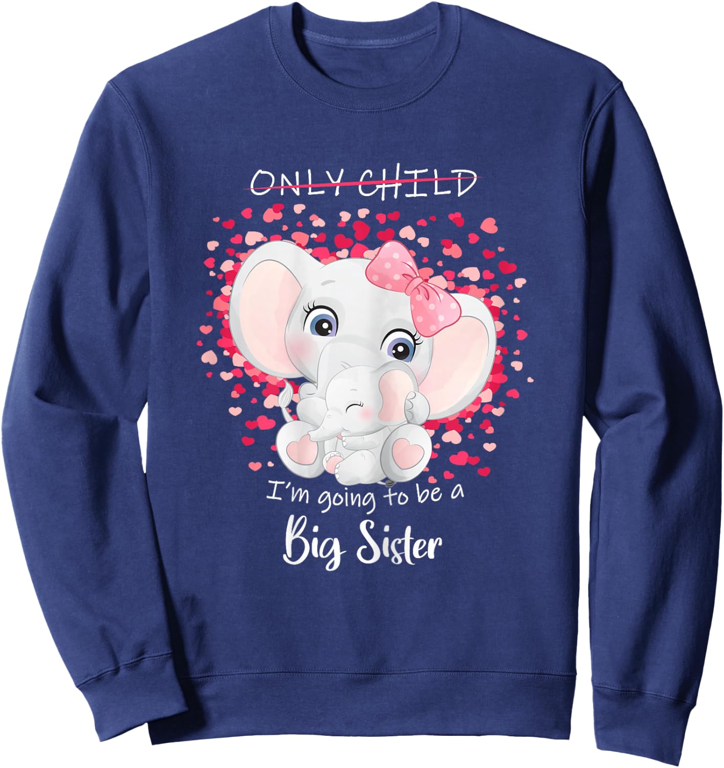 I'm Going to be a Big Sister Announce Pregnancy Only Child Sweatshirt - Sweatshirt | Navy