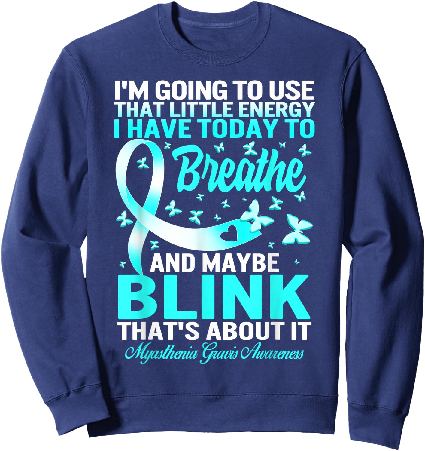 MG Awareness Myasthenia Gravis Teal Ribbon Warrior Family Sweatshirt - Sweatshirt | Navy