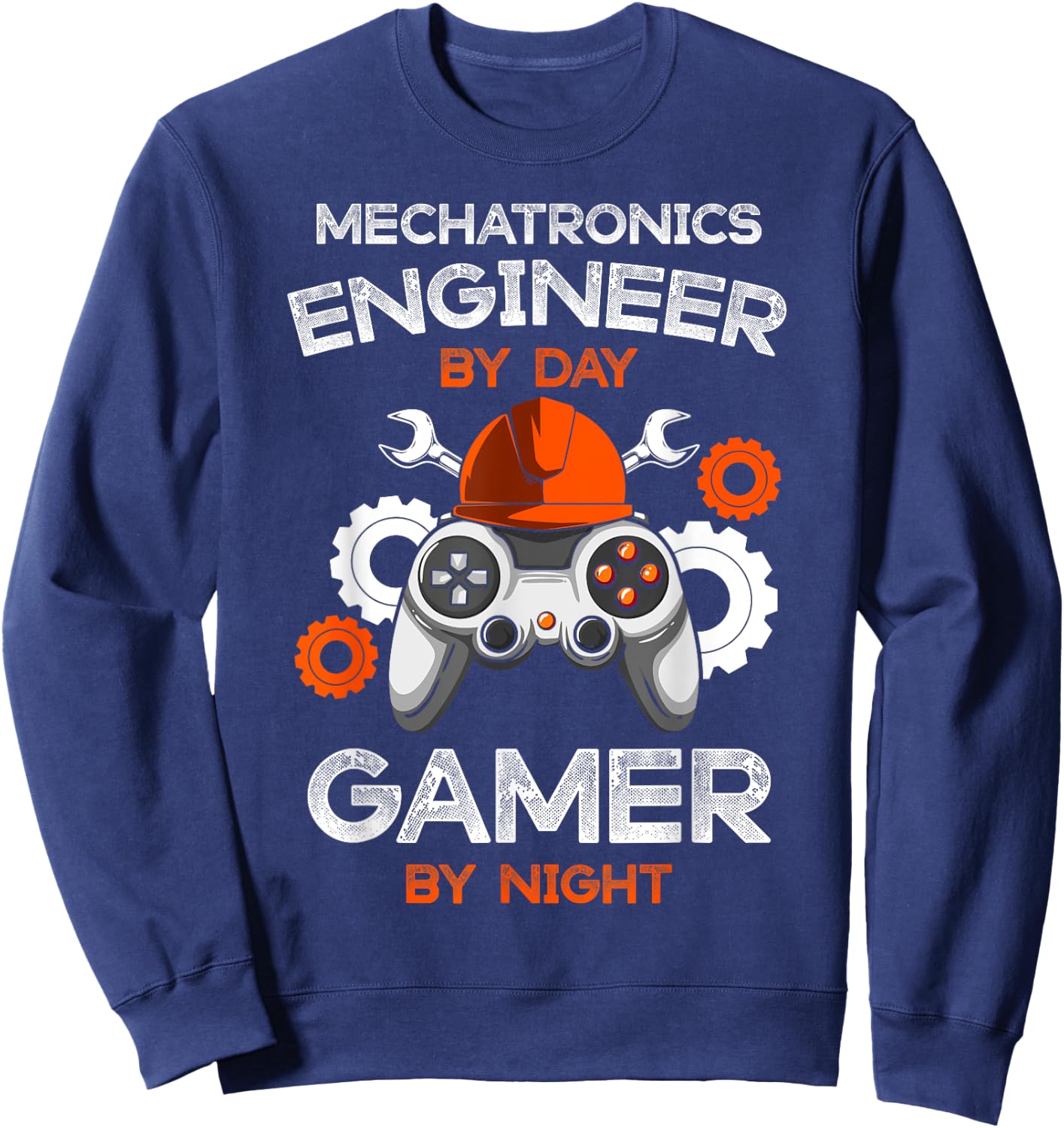 Mechatronics Engineer By Day Gamer By Night Engineering Gift Sweatshirt - Sweatshirt | Navy