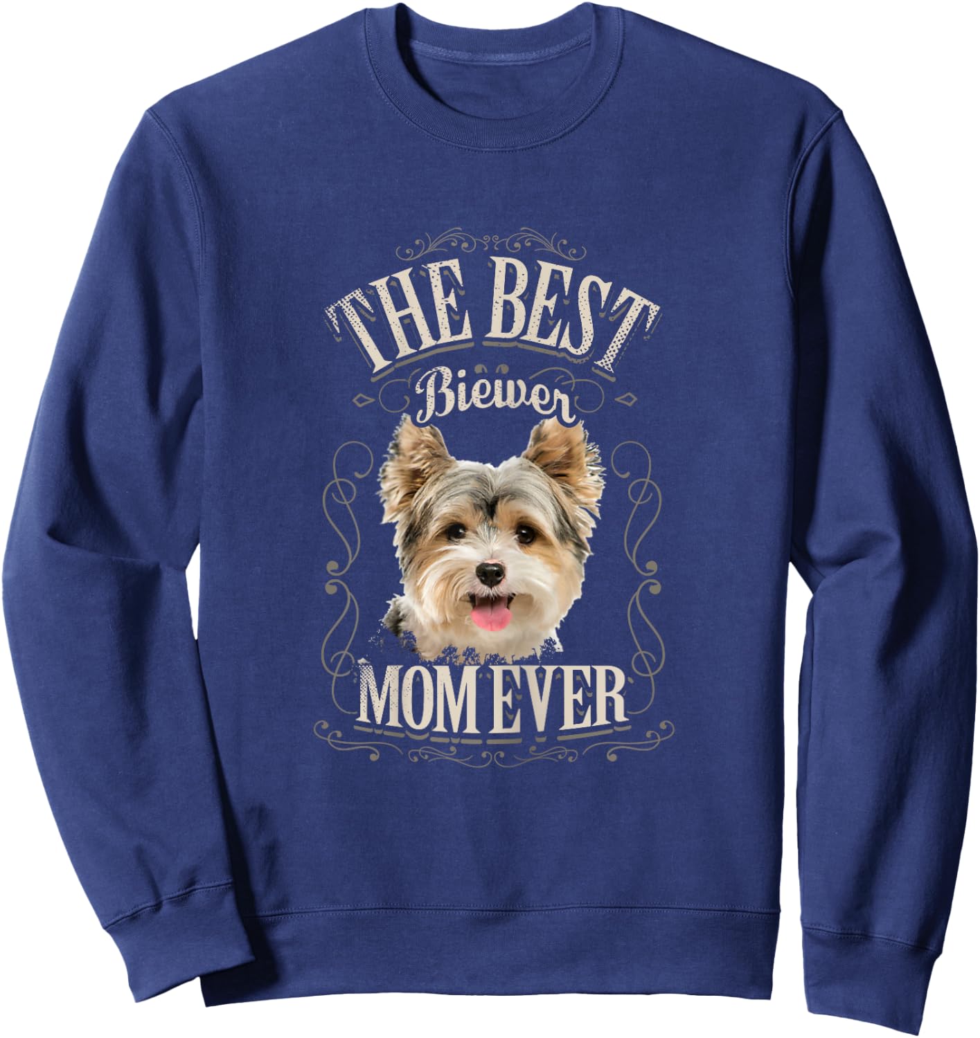 Best Biewer Mom Ever Funny Biewer Terrier Dog Gifts Vintage Sweatshirt - Sweatshirt | Navy