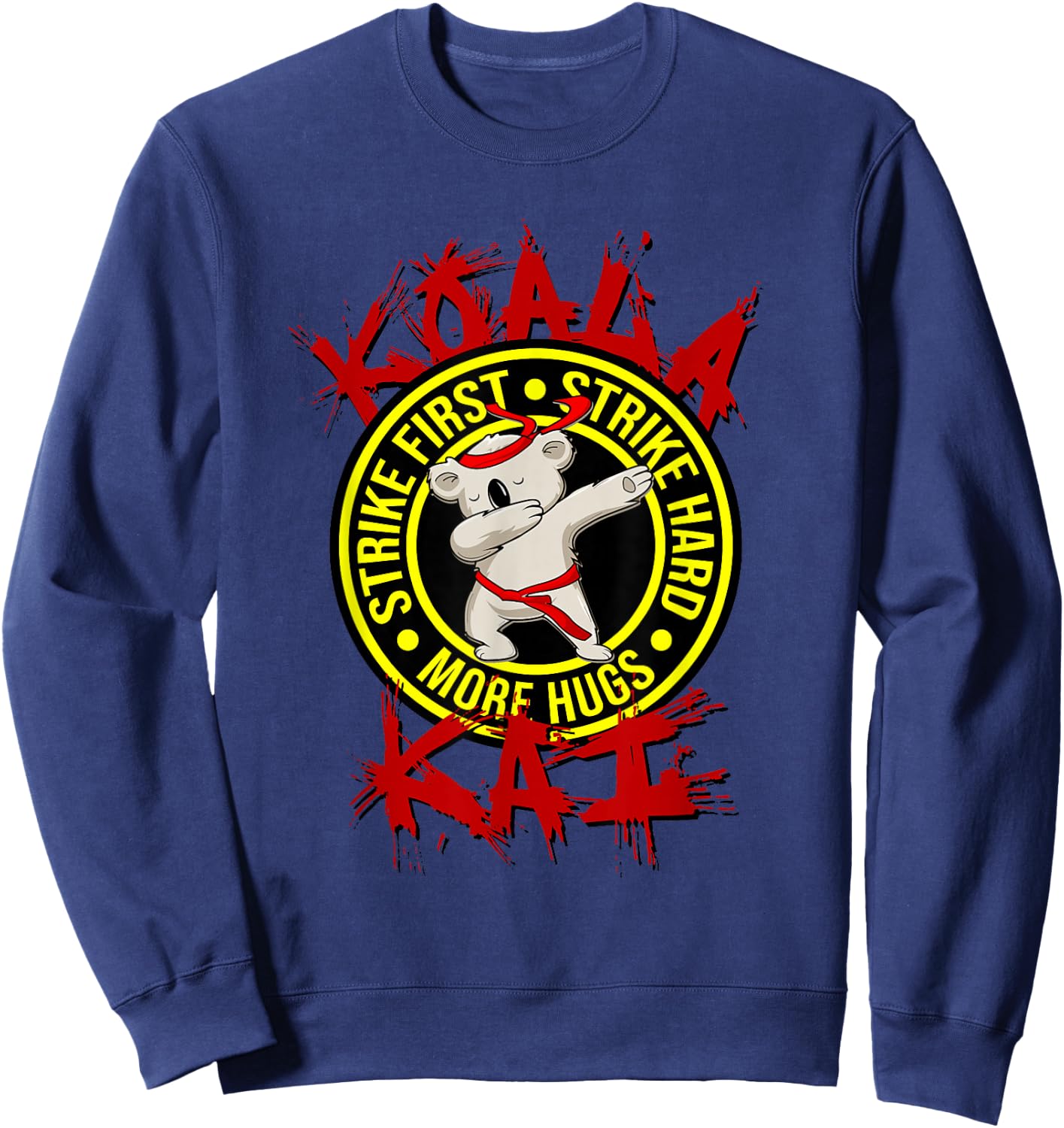Koala Kai Funny Karate Ninja Dojo Koala Hug More Apparel Sweatshirt - Sweatshirt | Navy