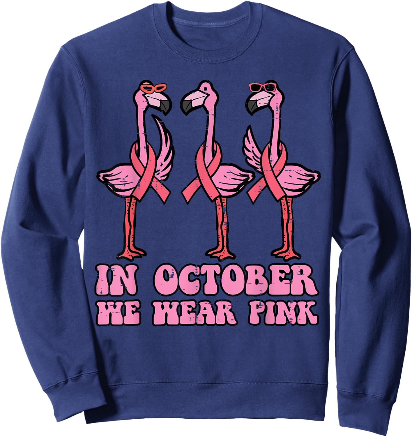 Breast Cancer Flamingo October We Wear Pink Men Women Kids Sweatshirt - Sweatshirt | Navy