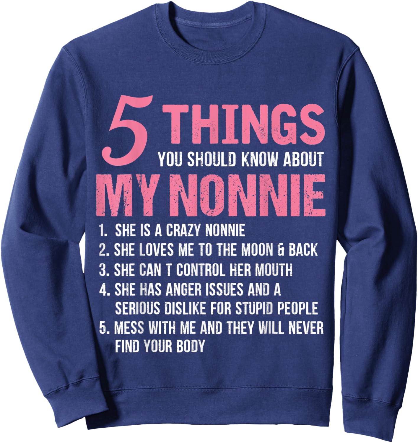 5 Things You Should Know About My Nonnie Funny Grandma Sweatshirt - Sweatshirt | Navy