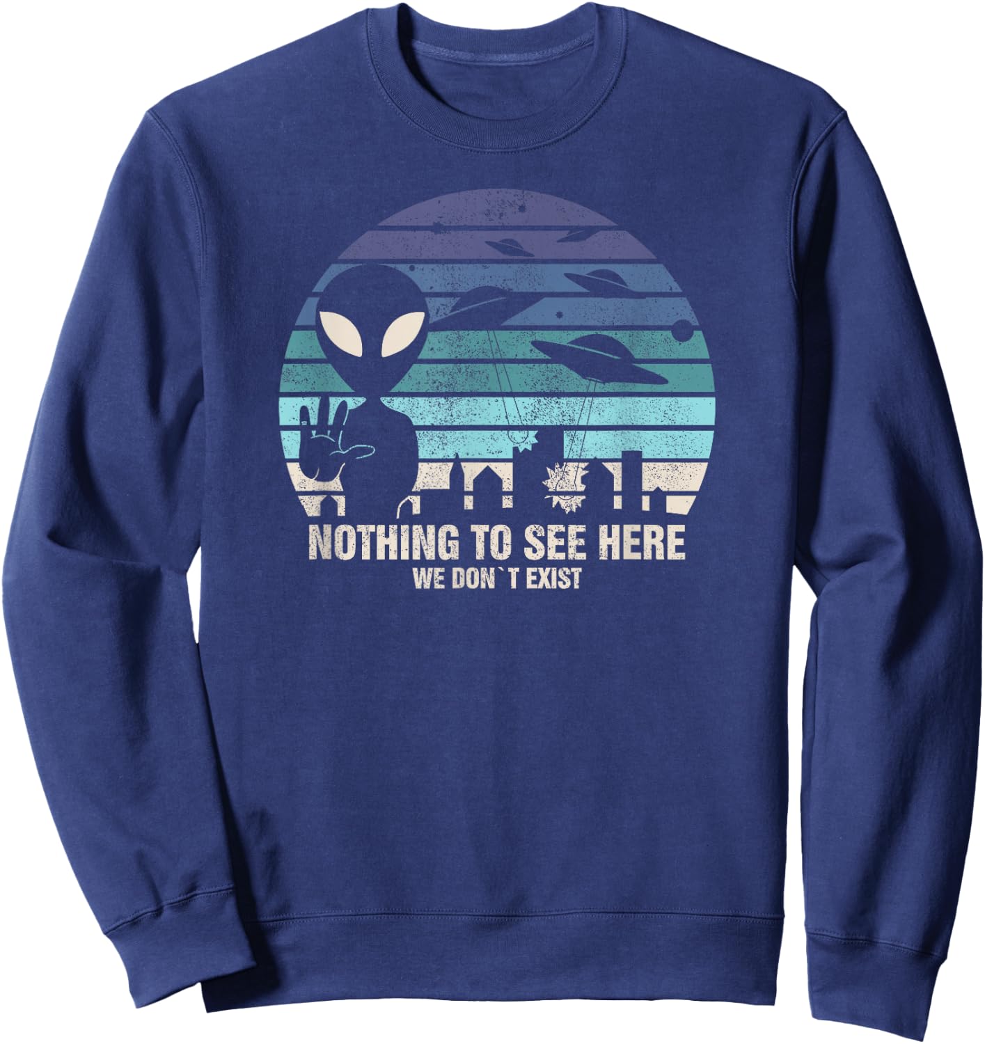 Aliens Nothing To See Here I UFO Alien Roswell Sweatshirt - Sweatshirt | Navy