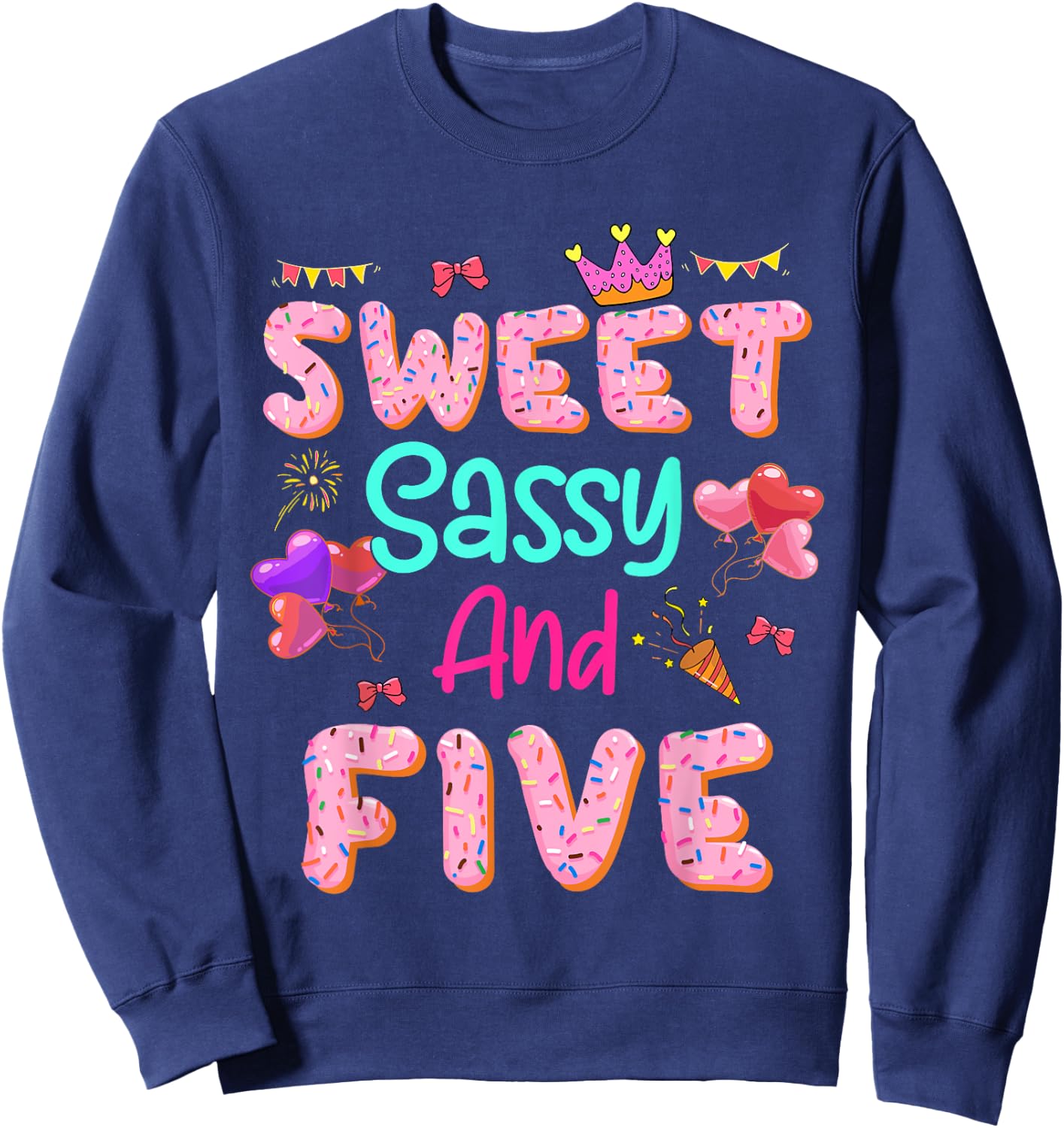Sweet Sassy And Five Birthday Outfit For 5 Years Old Girls Sweatshirt - Sweatshirt | Navy