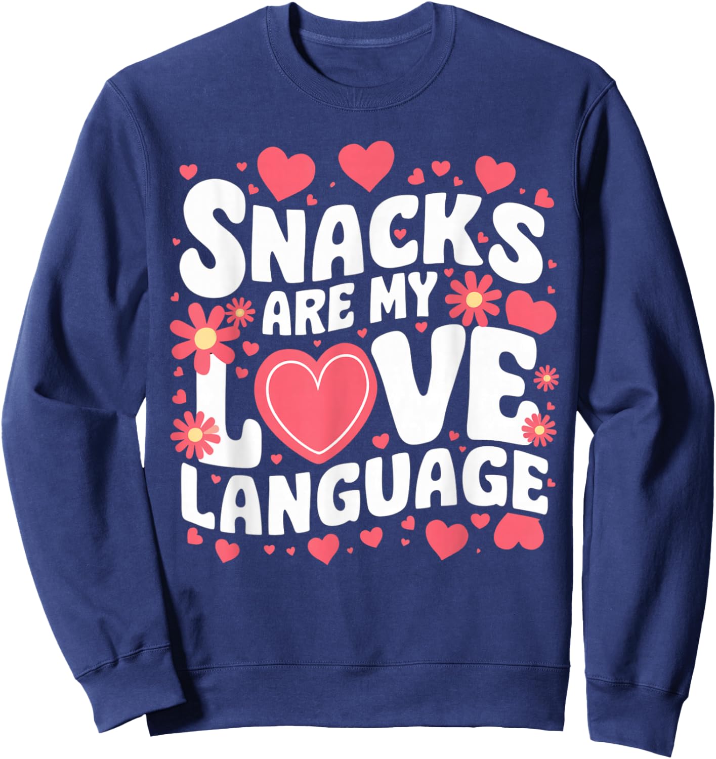 Snacks Are My Love Language Valentine Day Kids Sweatshirt - Sweatshirt | Navy