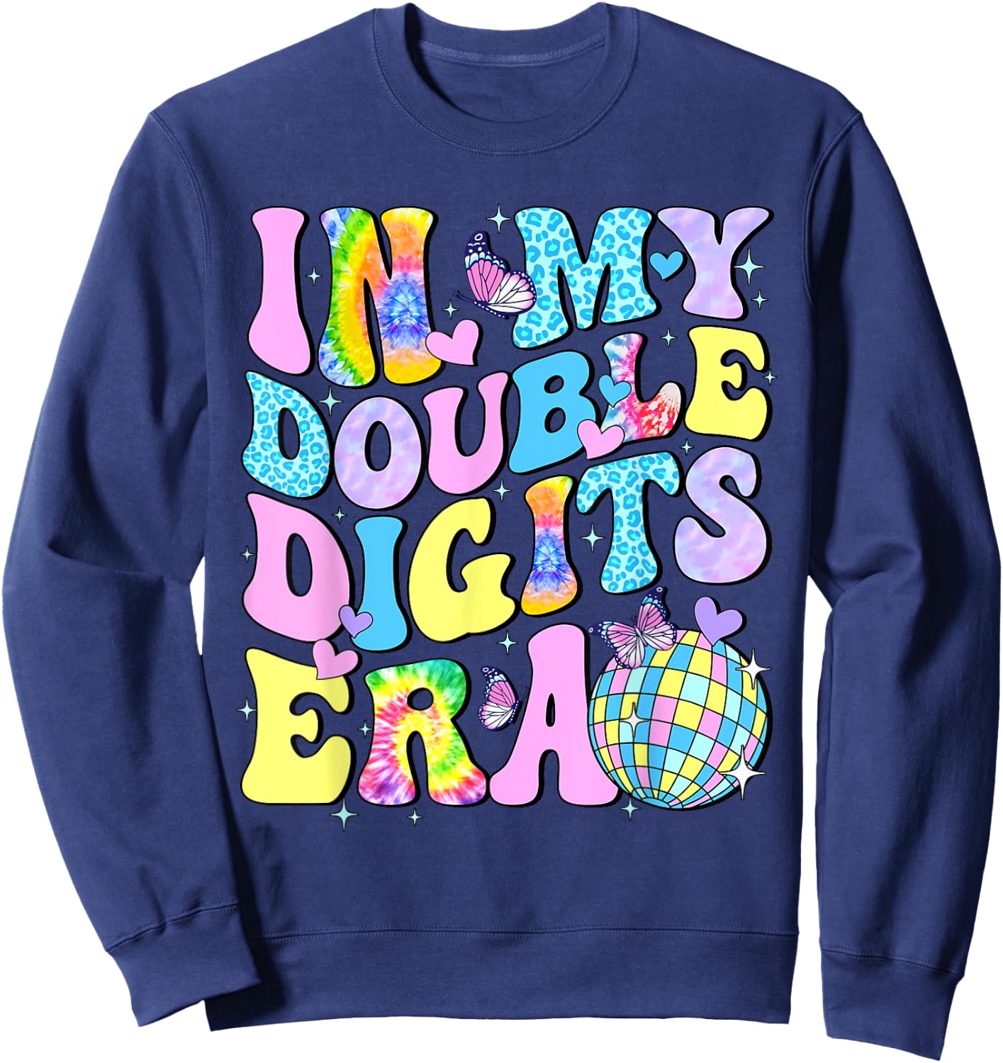 In My Double Digits Era Retro 10th Birthday 10 Years Old Sweatshirt - Sweatshirt | Navy