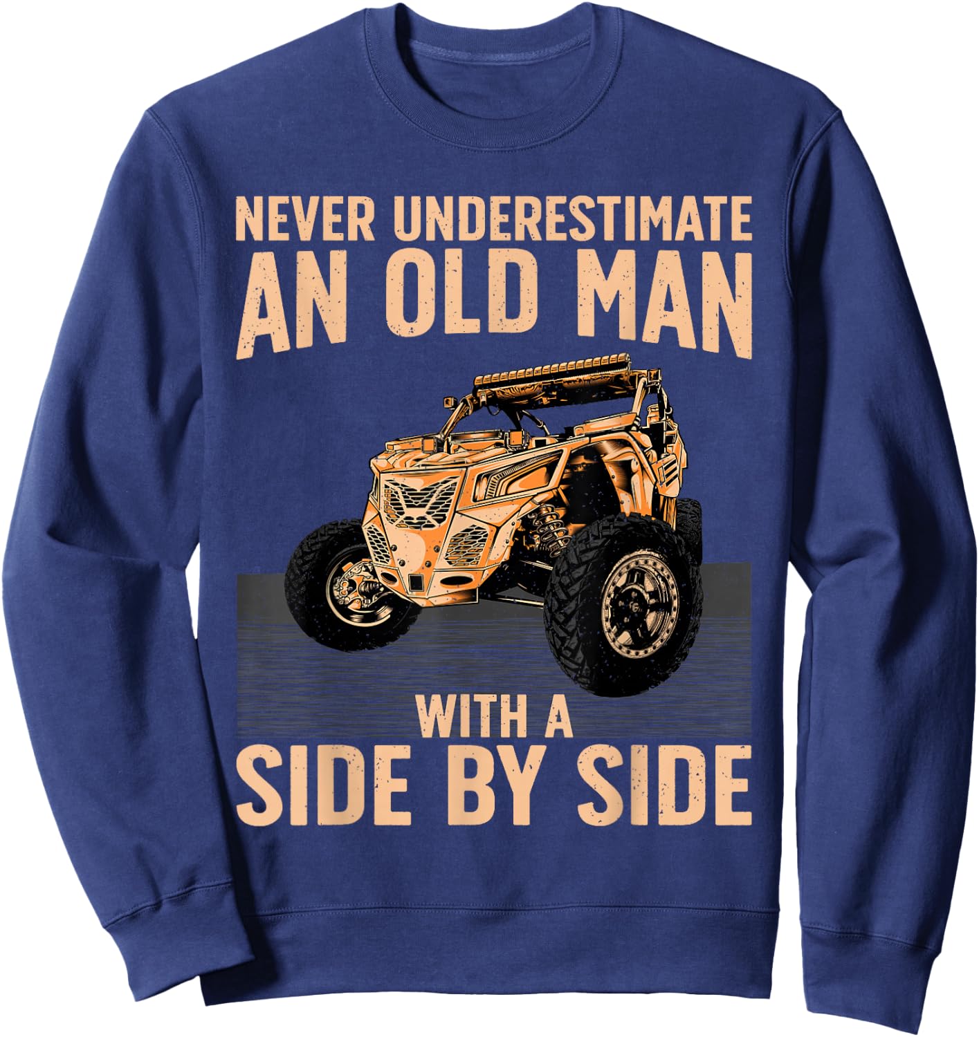 Cool SXS for Grandpa Men Dad Offroad UTV ATV Side-by-Side Sweatshirt - Sweatshirt | Navy