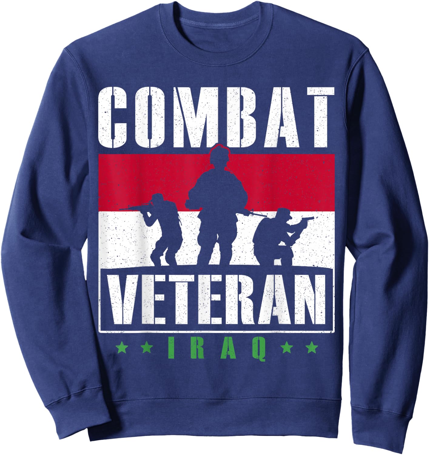 Combat Veteran Iraq Veteran's Day Veterans Combat Veteran Sweatshirt - Sweatshirt | Navy
