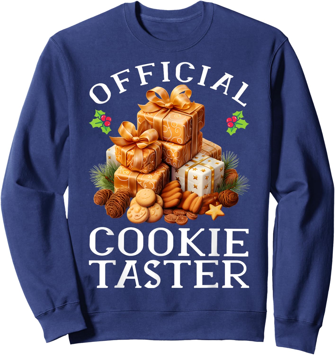Official Cookie Taster Baking Cookie Baker Cookie lover Sweatshirt - Sweatshirt | Navy