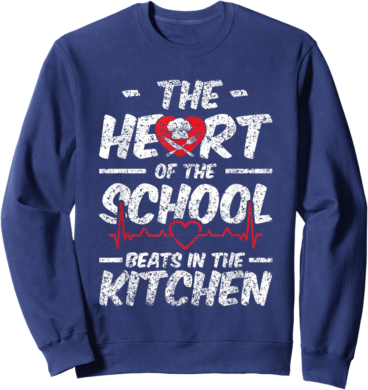The Heart Of The School Beats In The Kitchen Lunch Lady Sweatshirt - Sweatshirt | Navy
