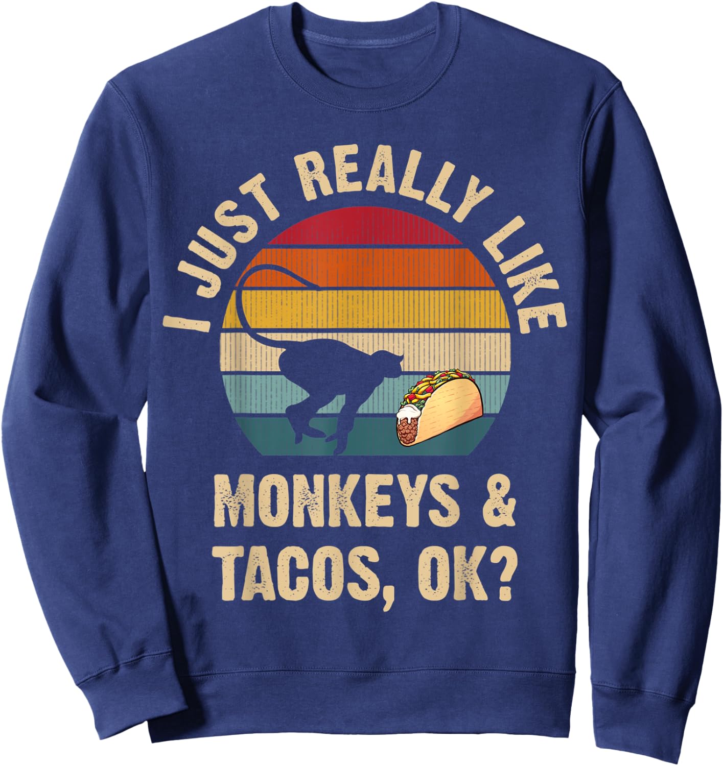Monkeys and Tacos lover Cinco de mayo Taco Tuesday Cute Sweatshirt - Sweatshirt | Navy