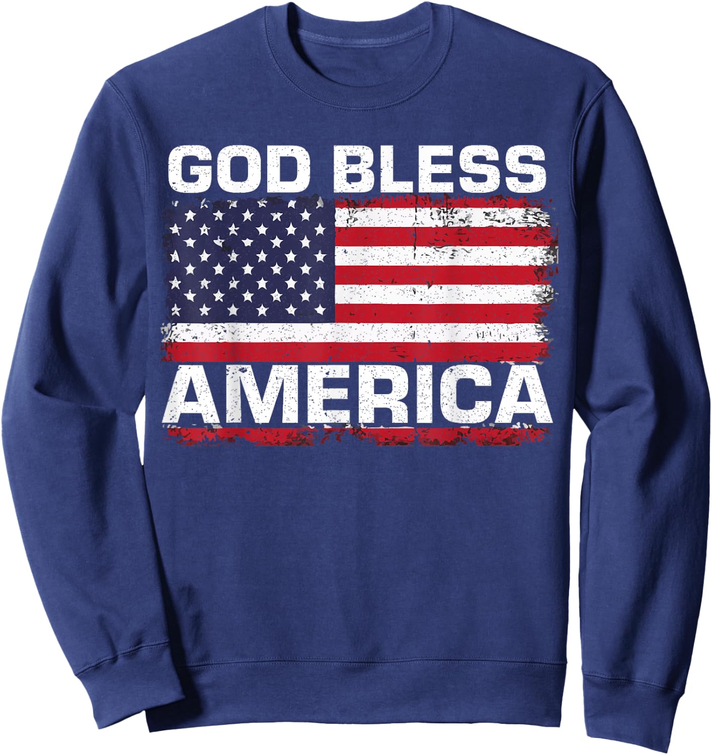 USA Flag 4th of July Patriotic God Bless America Women Men Sweatshirt - Sweatshirt | Navy