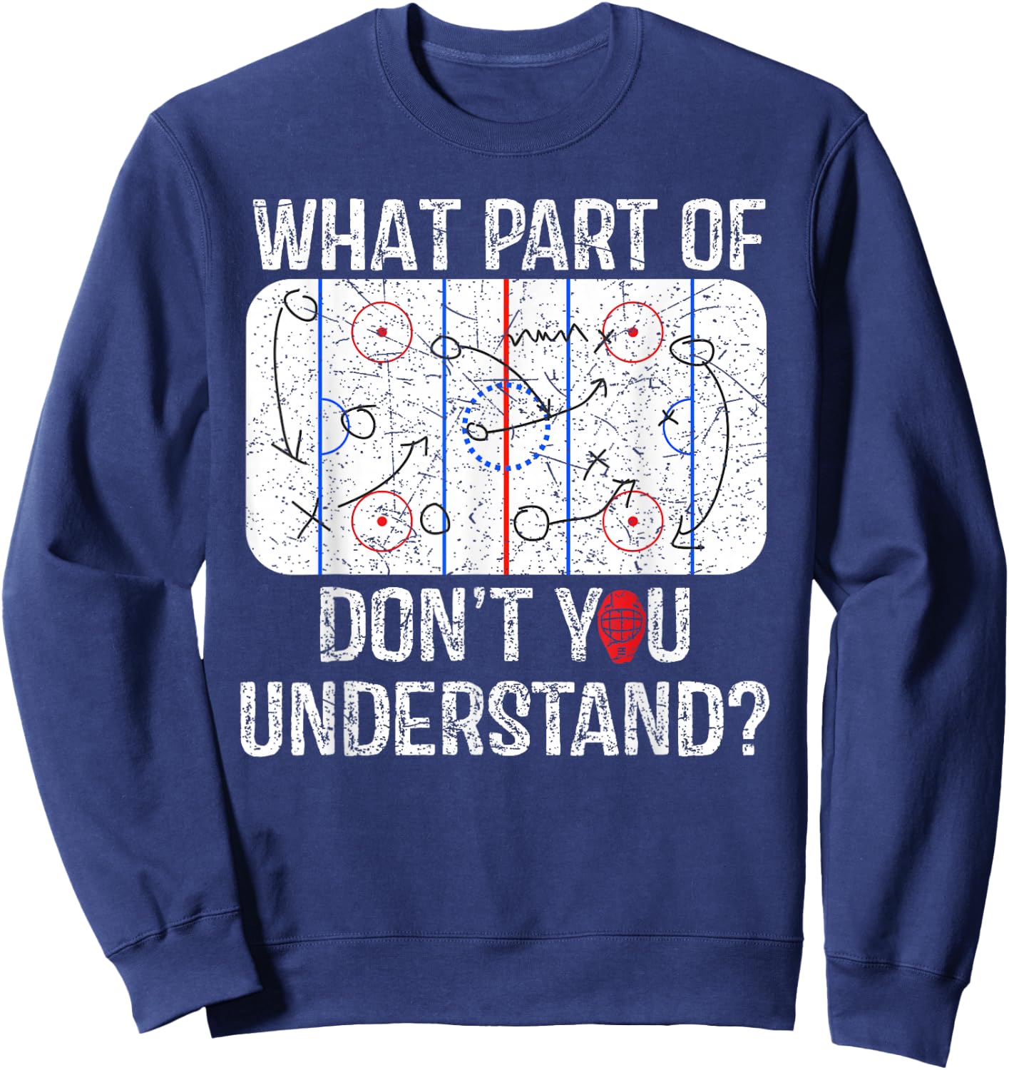 What Part Of Don't You Understand Funny Hockey Mom Dad Coach Sweatshirt - Sweatshirt | Navy