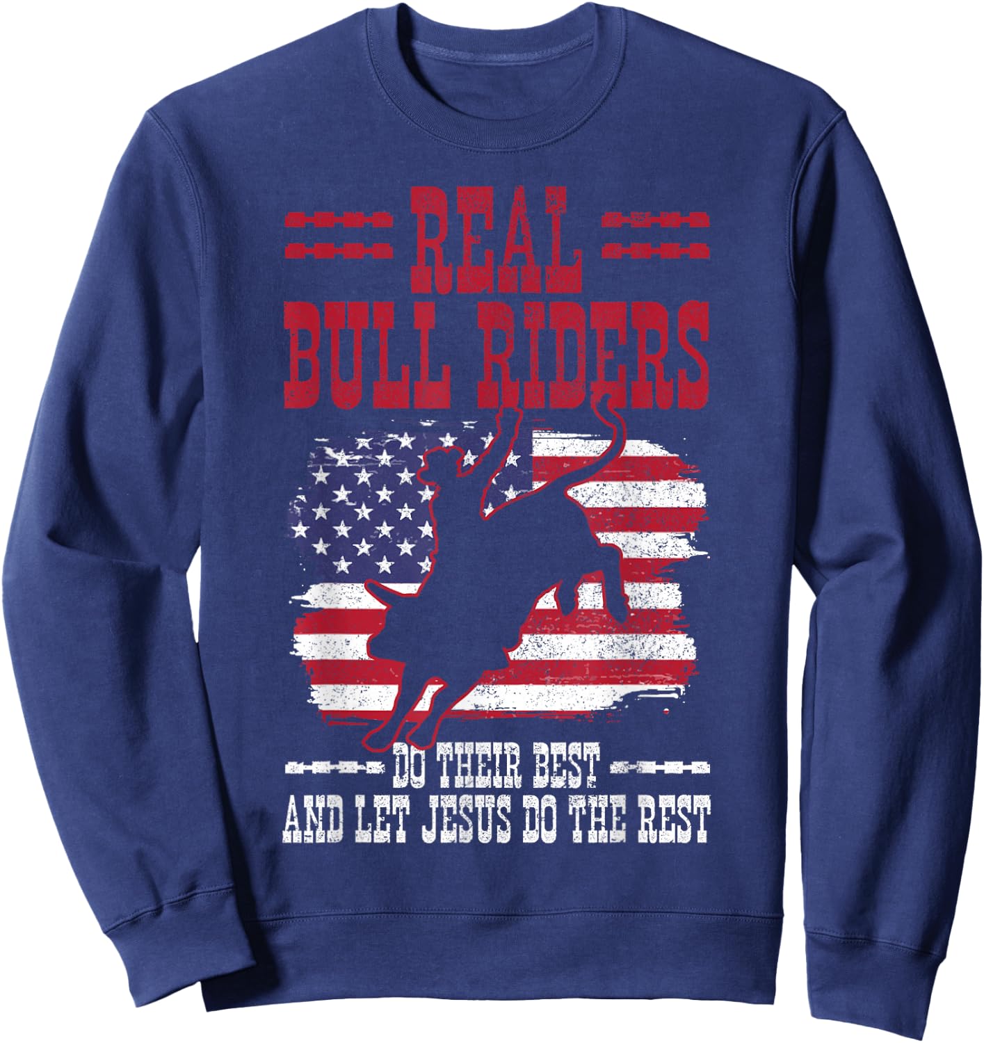Bull Riding American Flag Rodeo Patriotic Christian Rider Sweatshirt - Sweatshirt | Navy