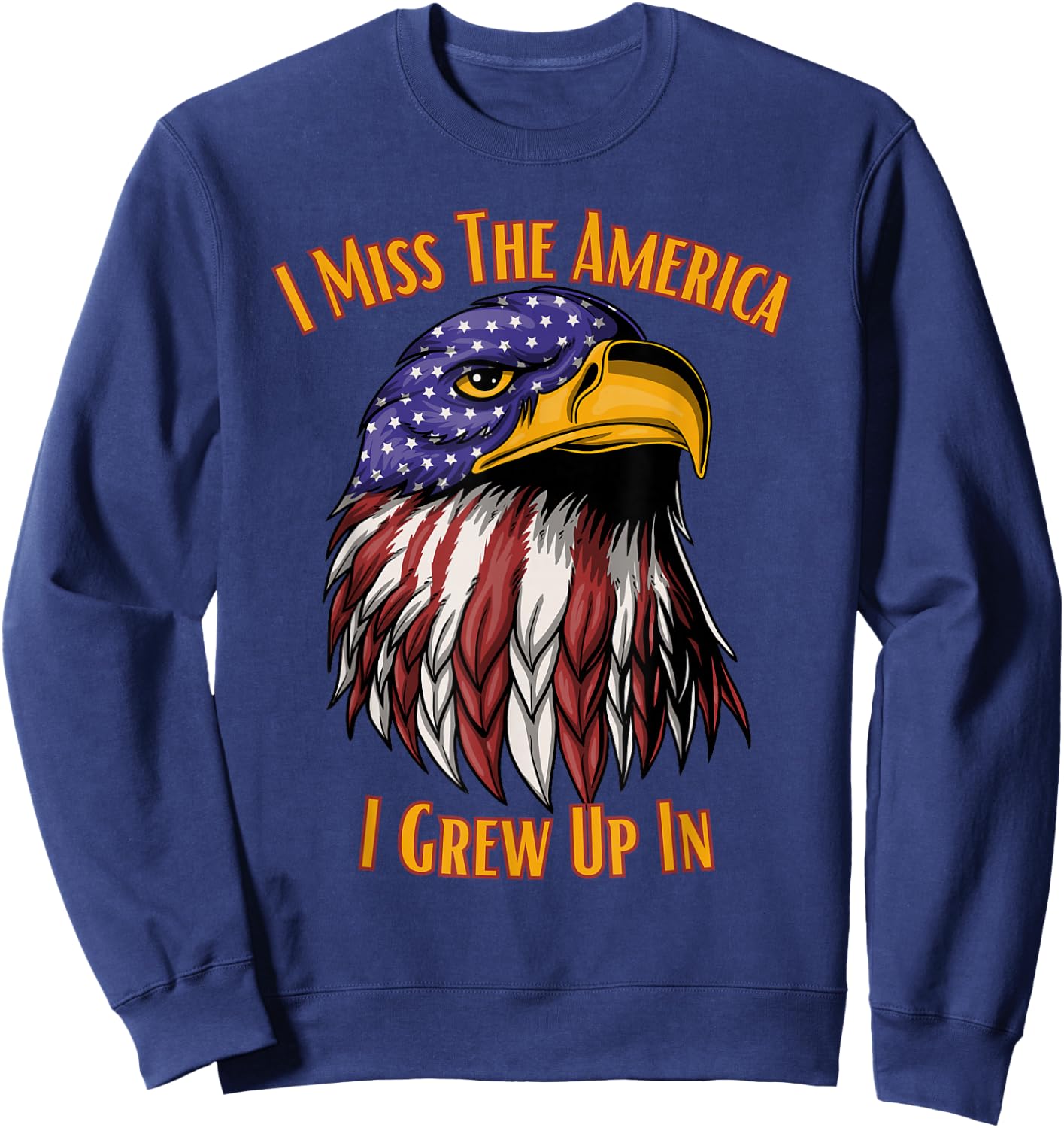 I Miss The America I Grew Up In Sweatshirt - Sweatshirt | Navy