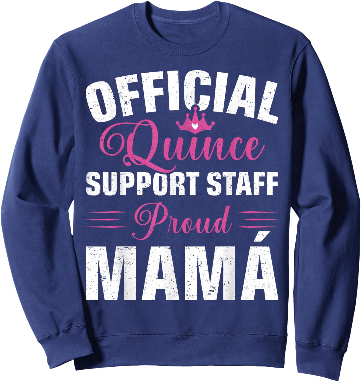 Official Quince Support Staff Proud Mamá Sweatshirt - Sweatshirt | Navy