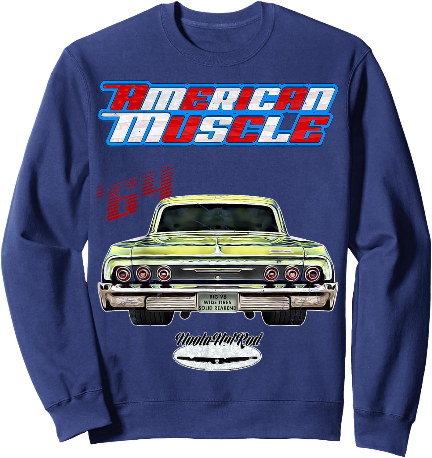 1964,64,HotRod,Impala,Biscayne,Del Ray,DelRay,Muscle Car,USA Sweatshirt - Sweatshirt | Navy