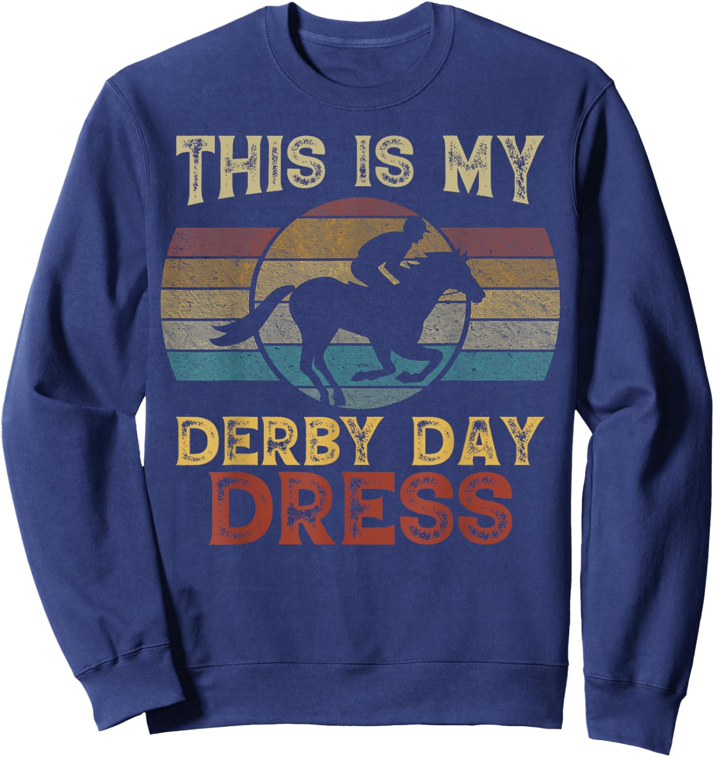 This Is My Derby Day Dress Shirt Horse Racing Men Women Sweatshirt - Sweatshirt | Navy