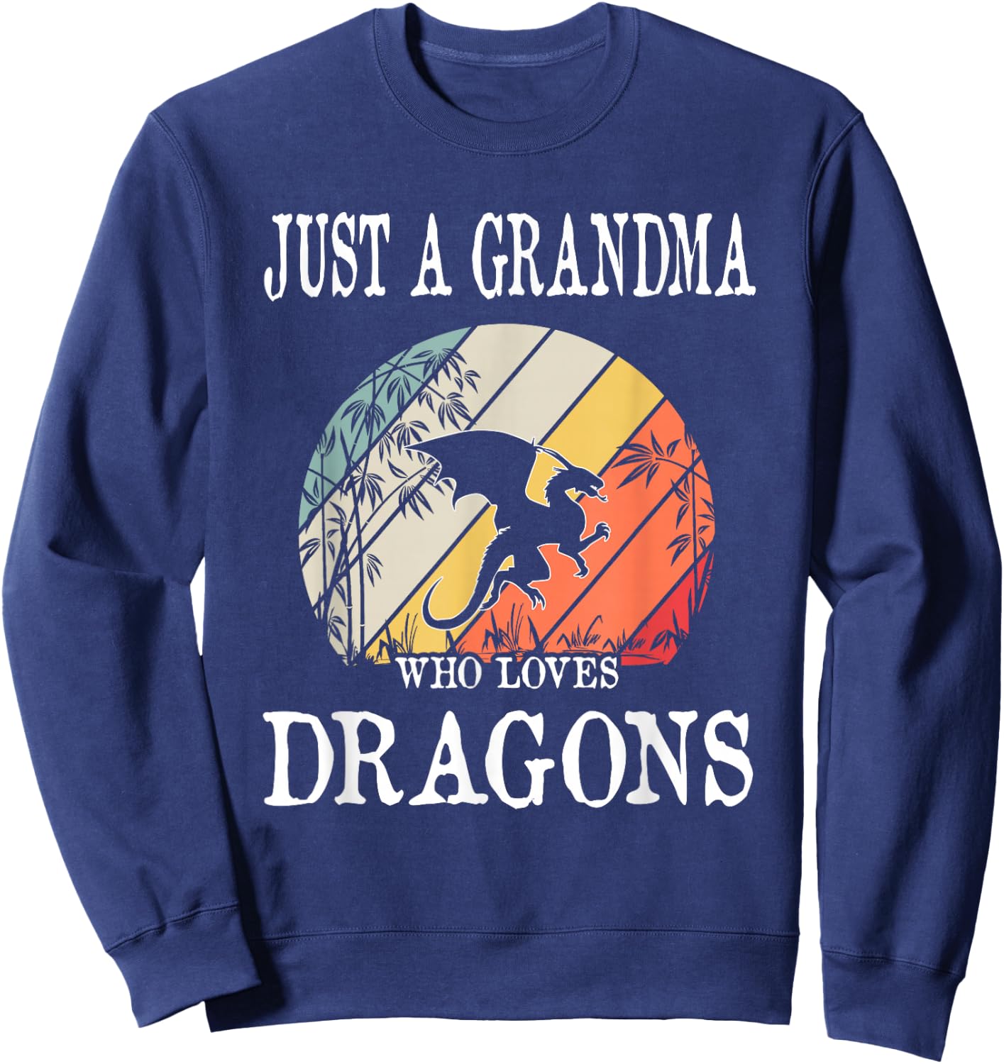 Just A Grandma Who Loves Dragons Sweatshirt - Sweatshirt | Navy