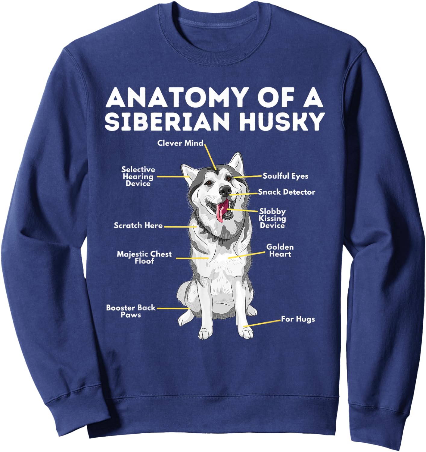 Anatomy of A Siberian Husky - Funny Sibe Owner Dog Lover Women Girls Kids Sweatshirt - Sweatshirt | Navy