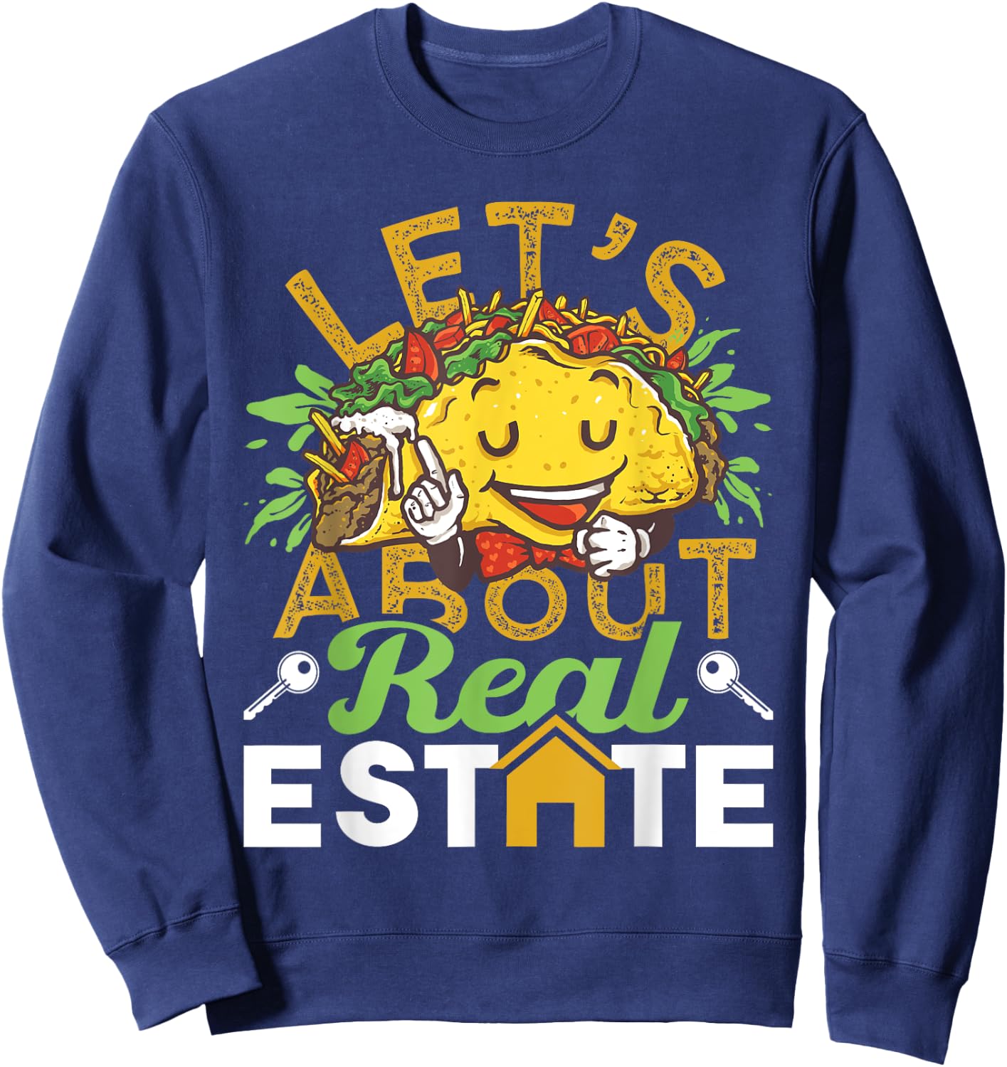 Let's Taco About Real Estate - Realtor Real Estate Agent Sweatshirt - Sweatshirt | Navy