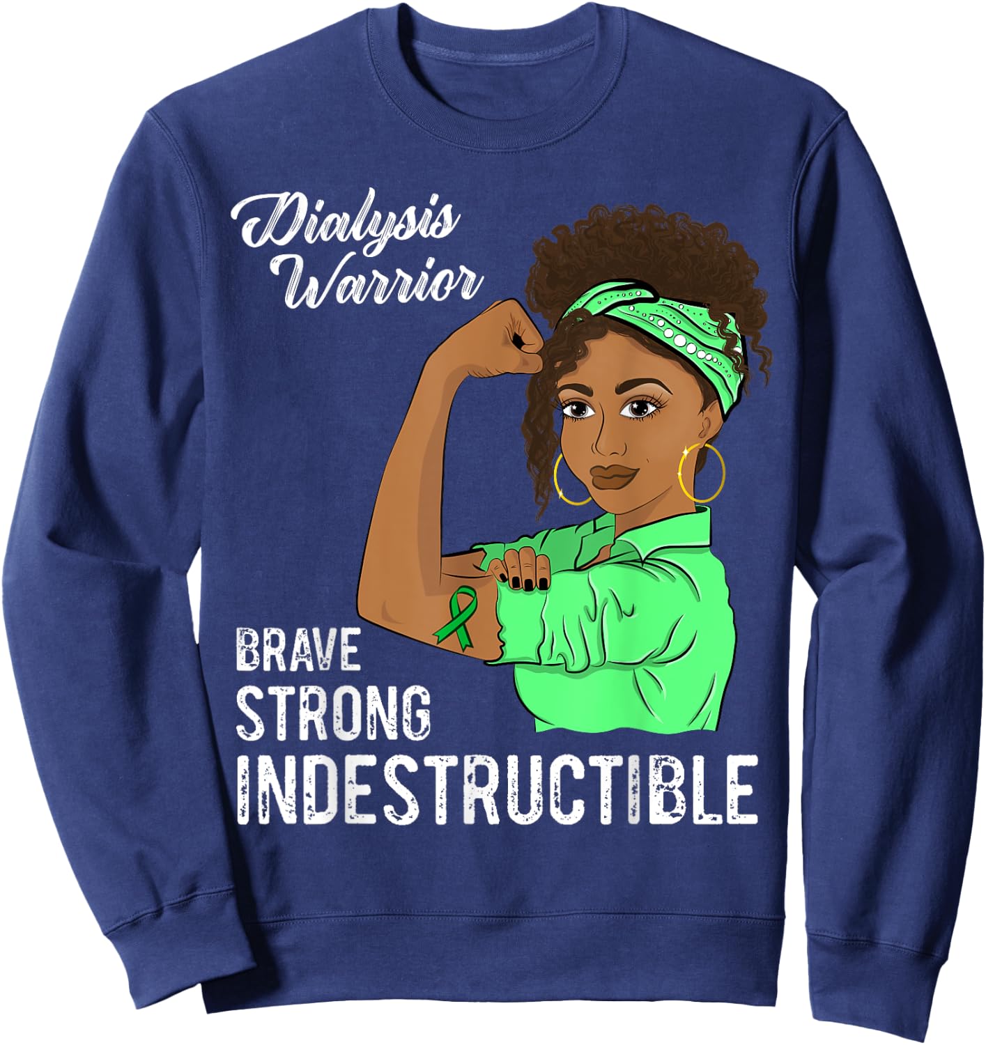 Dialysis Warrior Indestructible Kidney Survivor Awareness Sweatshirt - Sweatshirt | Navy