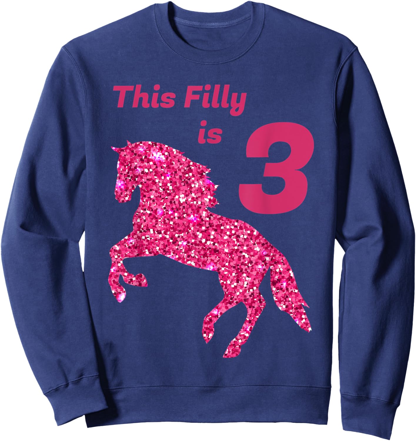 This Filly Is 3 year old | 3rd Birthday Female Horses Gift Sweatshirt - Sweatshirt | Navy