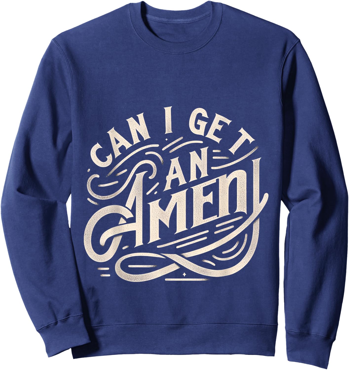 Can I Get An Amen Sweatshirt - Sweatshirt | Navy