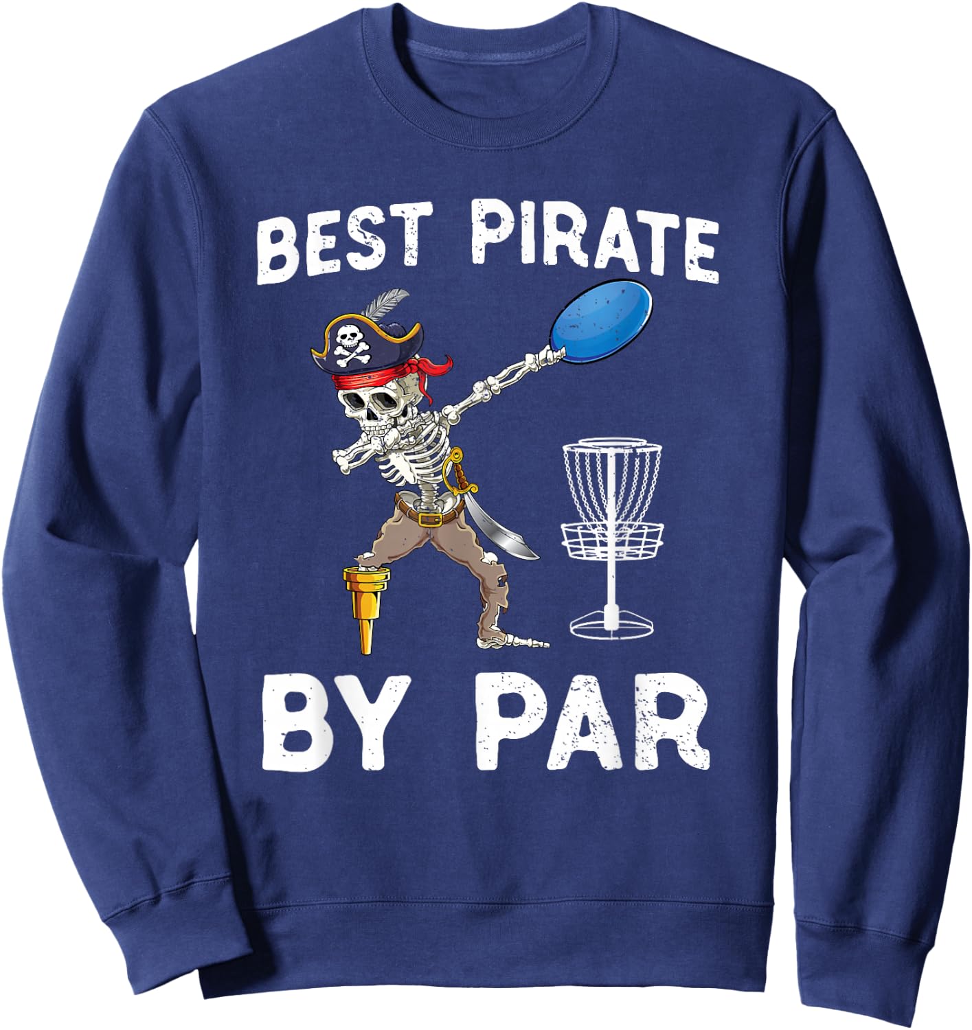 Funny Disc Golf Pirate Skeleton Halloween Frisbees Disk Golf Sweatshirt - Sweatshirt | Navy