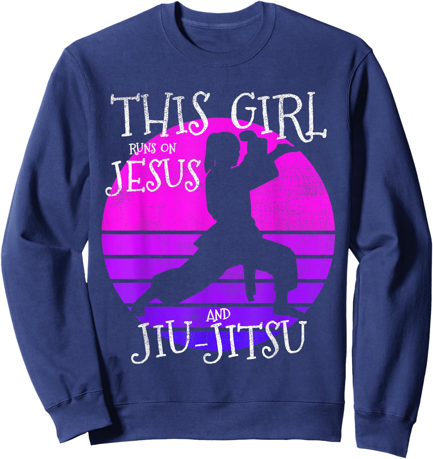 This girl runs on Jesus and Jiu Jitsu shirt Sweatshirt - Sweatshirt | Navy