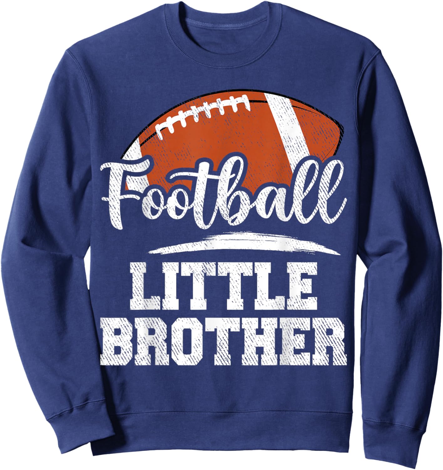 Football Little Brother Football Player Game Day Family Sweatshirt - Sweatshirt | Navy