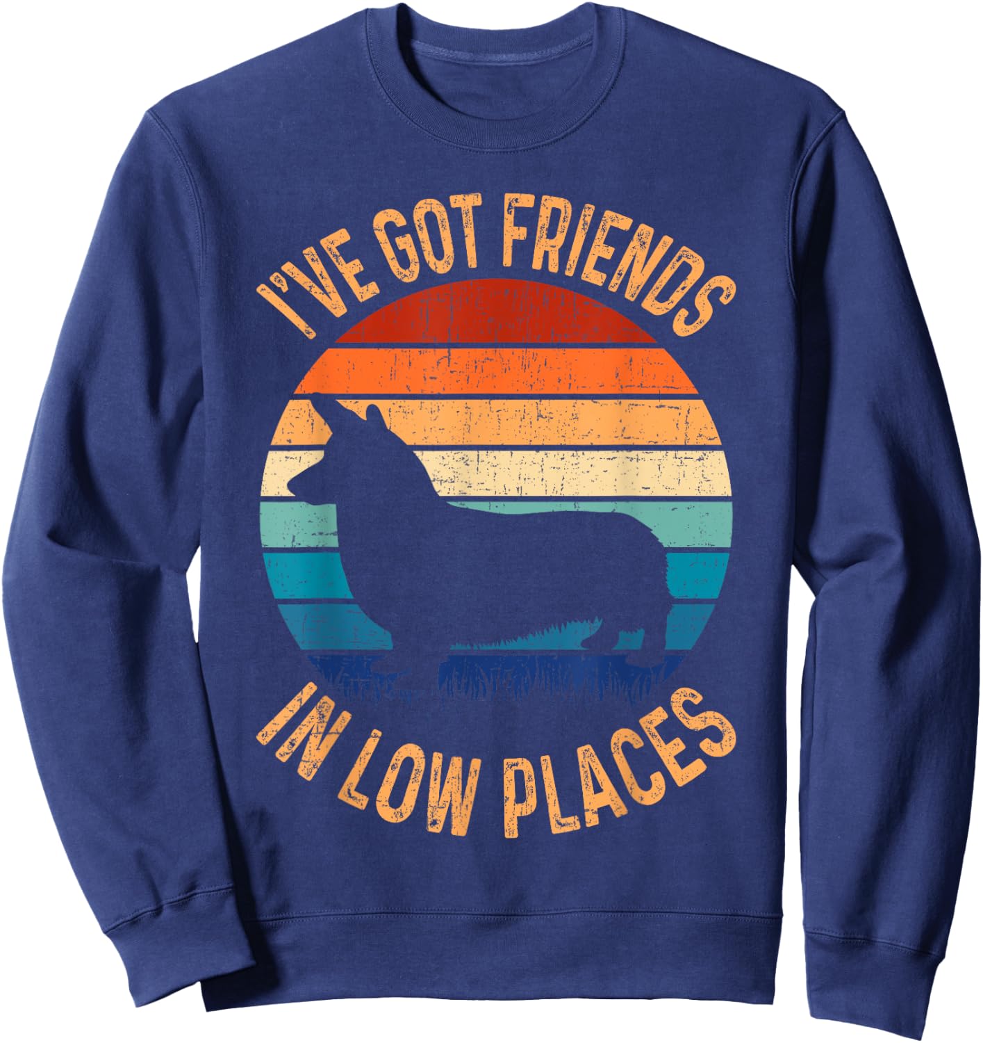 Funny Got Friends Low Place Tricolor Corgi Lover Sweatshirt - Sweatshirt | Navy