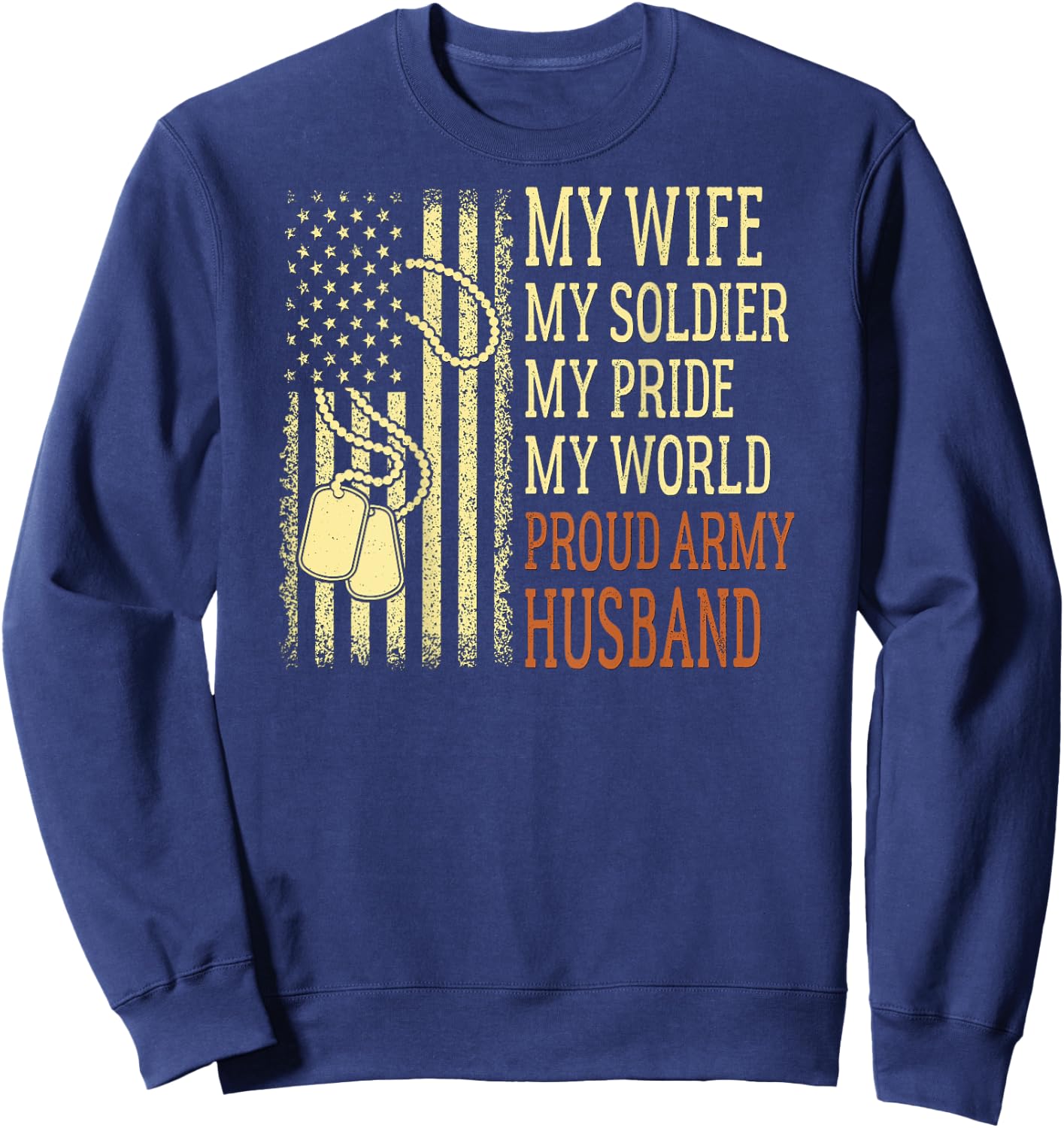 My Wife My Soldier Proud Army Husband Pride Military Spouse Sweatshirt - Sweatshirt | Navy