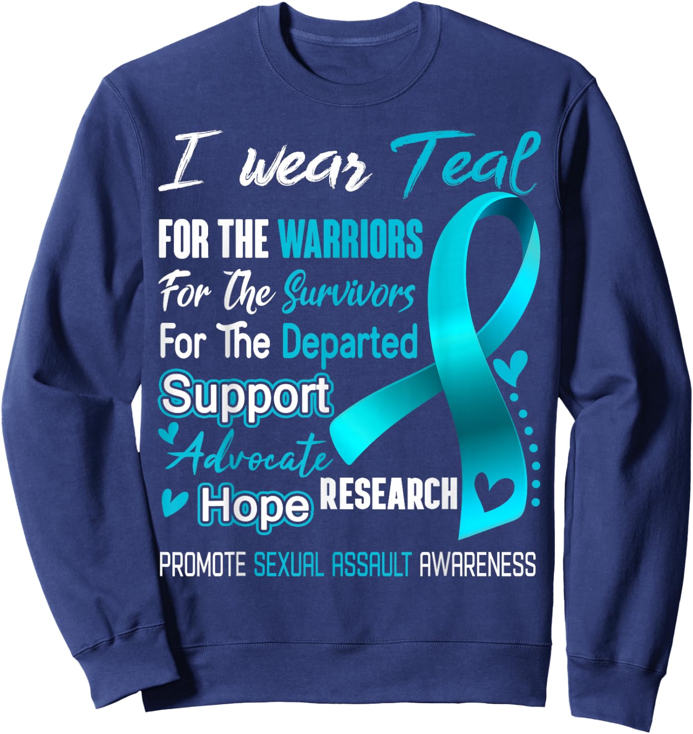 I Wear Teal For Sexual Assault Awareness Sweatshirt - Sweatshirt | Navy
