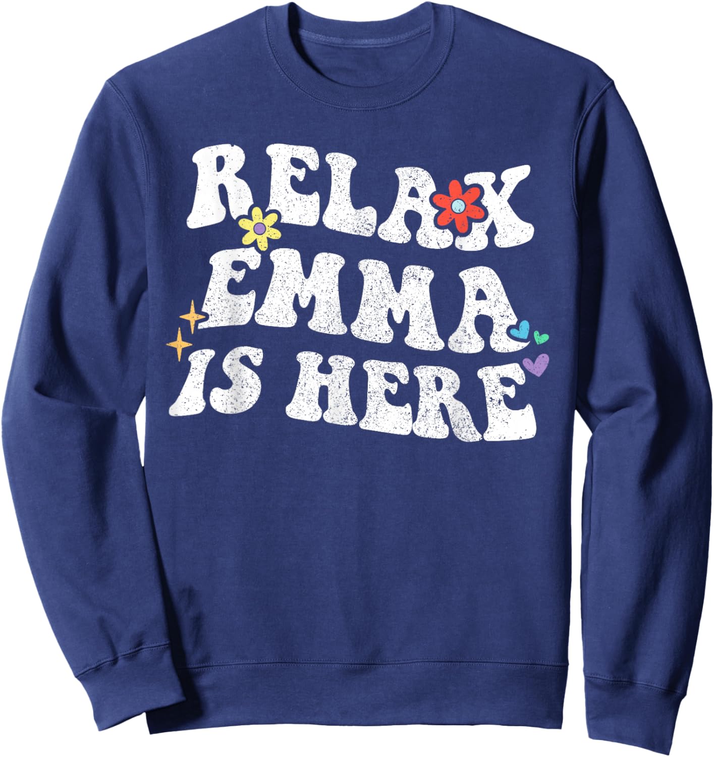 Retro Groovy Relax EMMA Is Here Funny Mother's Day Name Sweatshirt - Sweatshirt | Navy