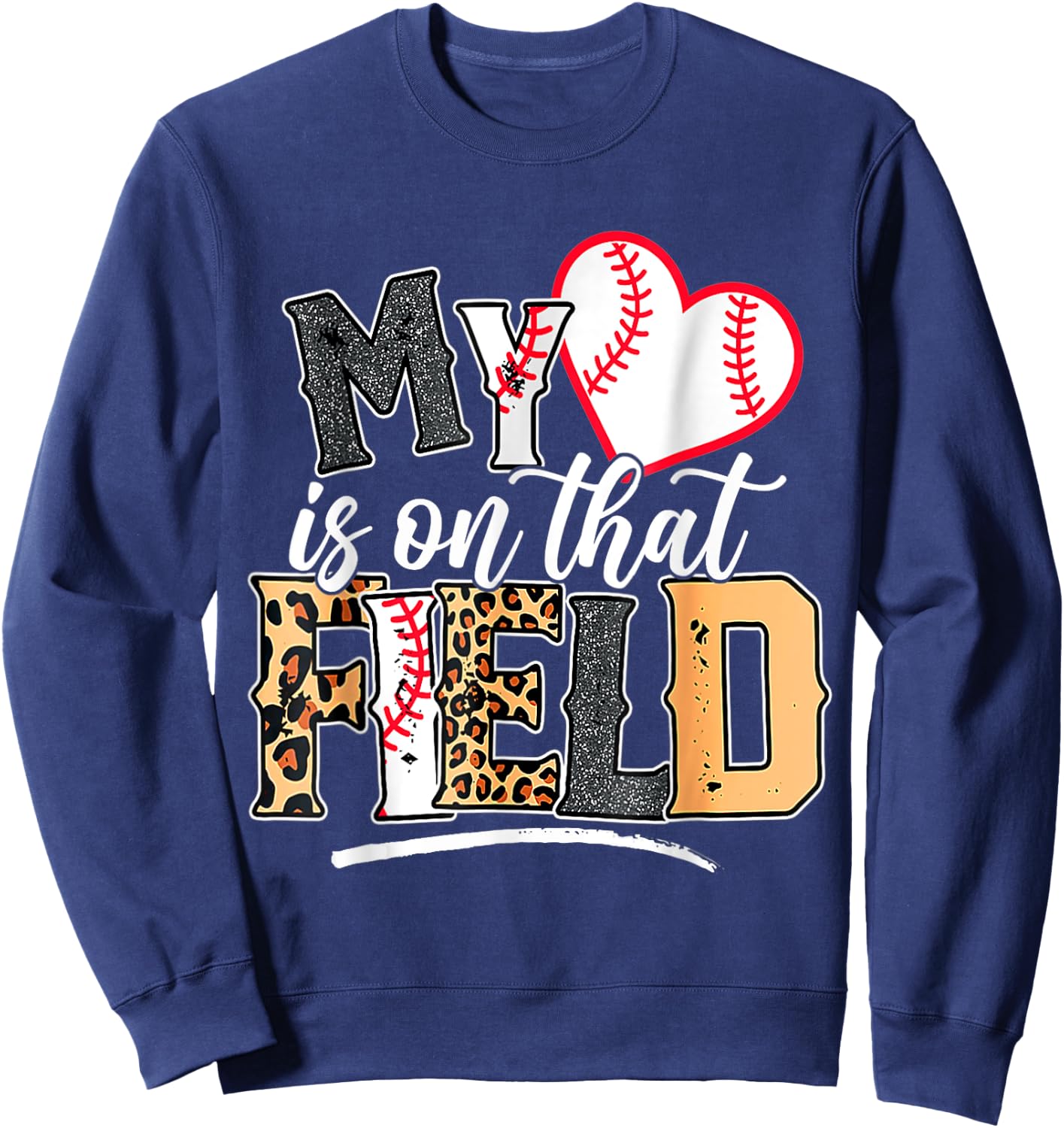 My Heart is on That Field Mother's day Baseball Mom Women Sweatshirt - Sweatshirt | Navy