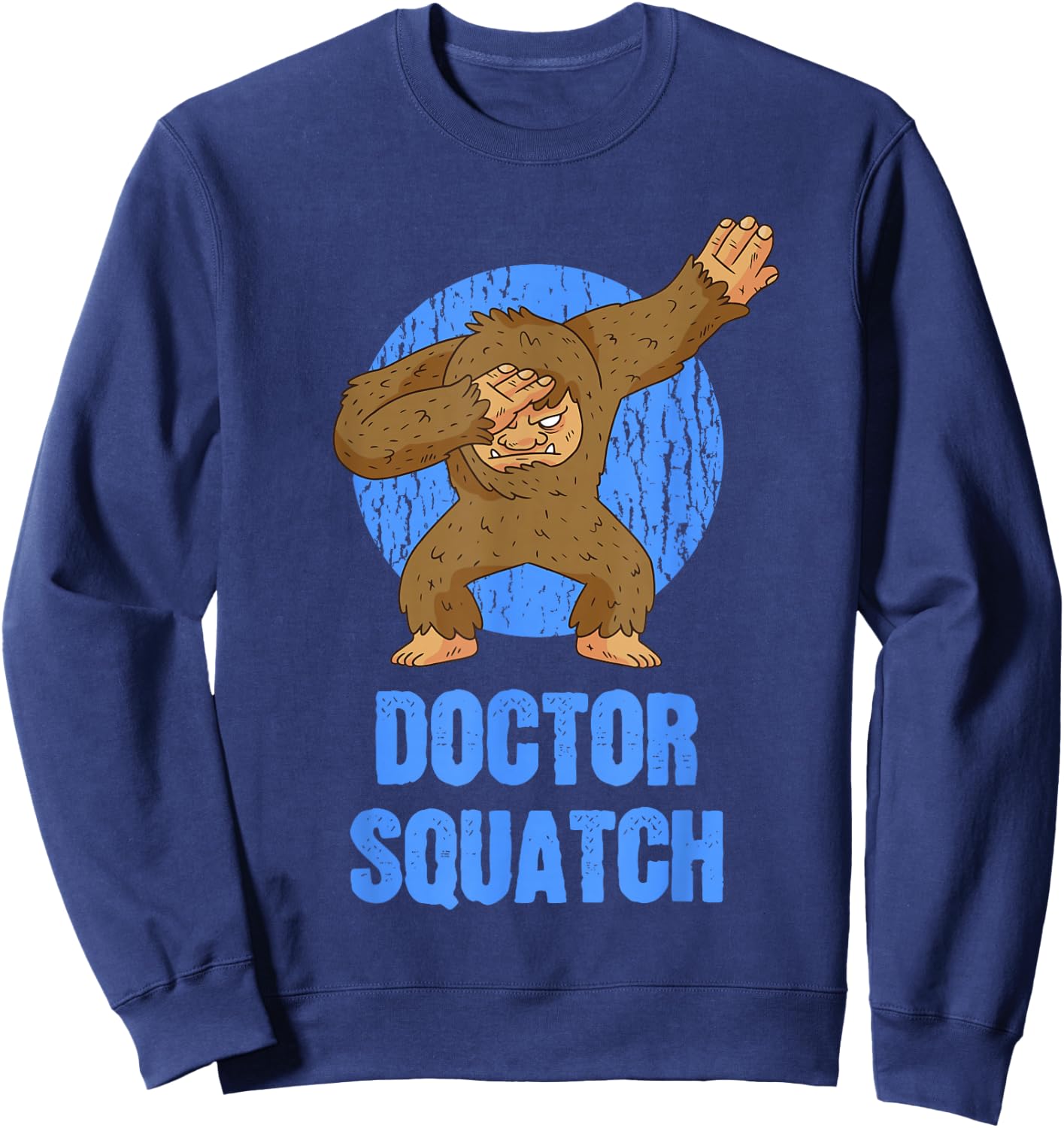 Dabbing Sasquatch - Doctor Squatch Sweatshirt - Sweatshirt | Navy