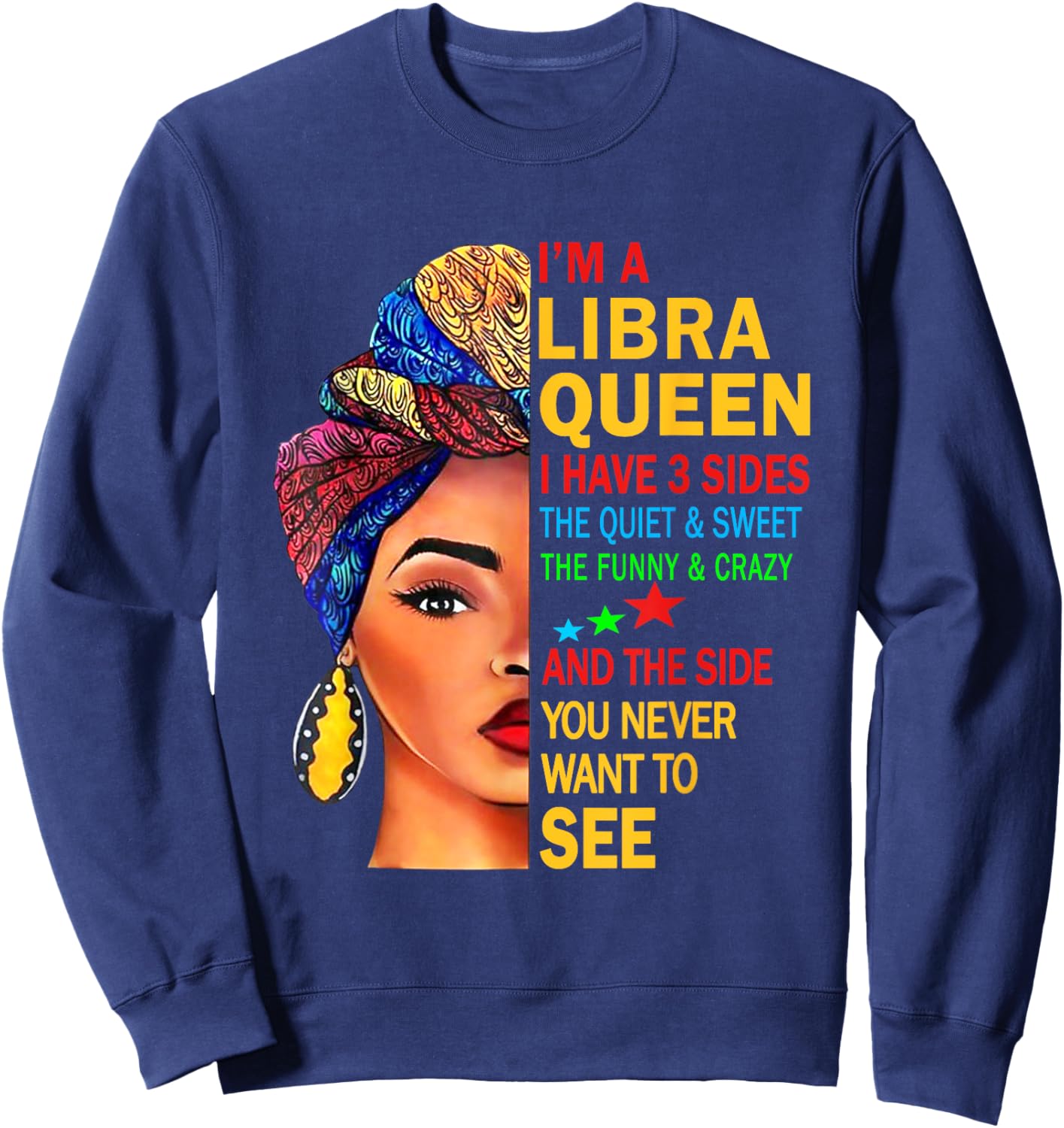 Libra Queen I Have 3 Sides Zodiac Art Sept Oct Birthday Sweatshirt - Sweatshirt | Navy