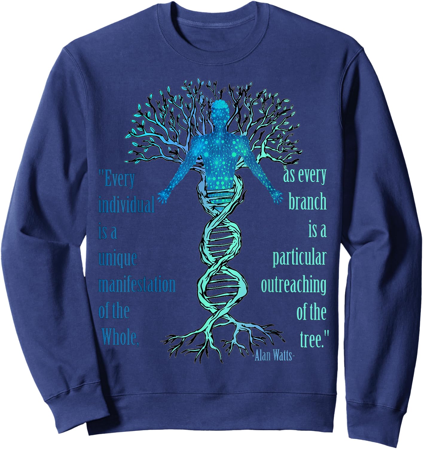 Alan Watts Best Philosophical Quotes Tree of Life DNA Sweatshirt - Sweatshirt | Navy