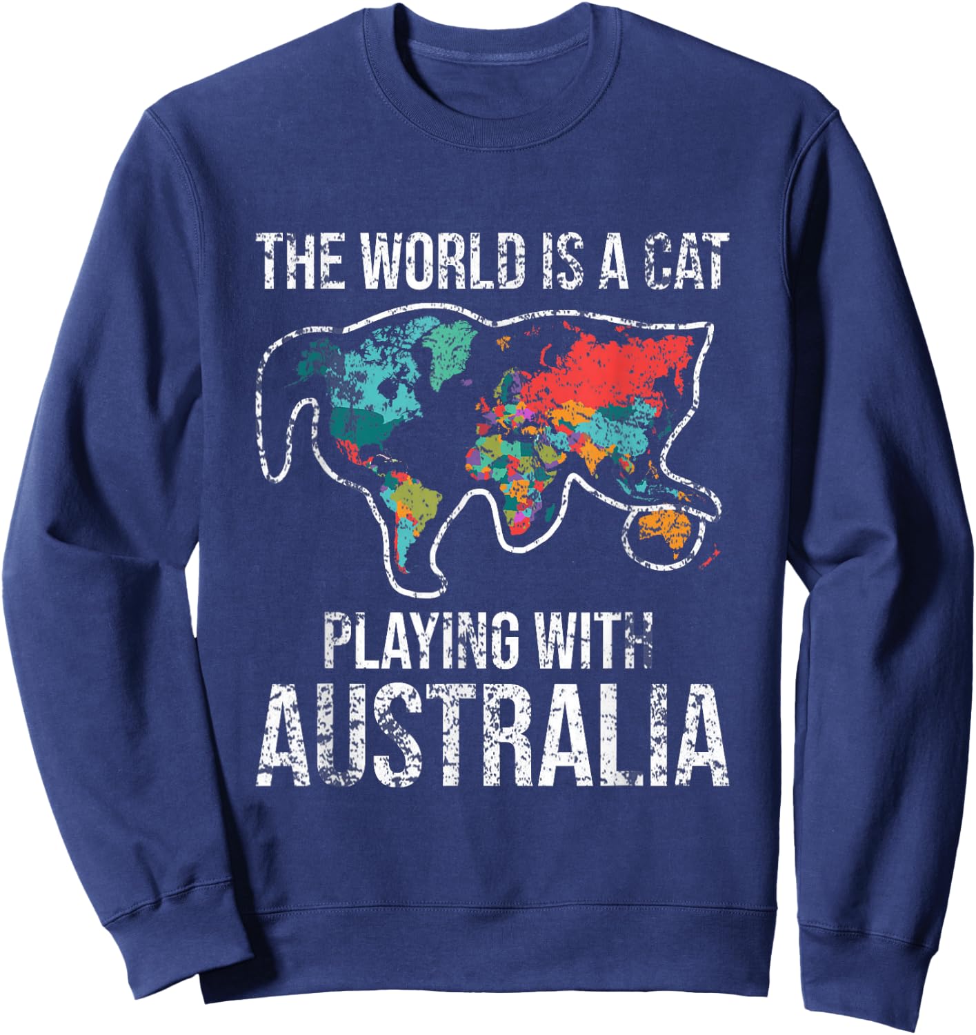 Funny The World Is A Cat Playing With Australia Sweatshirt - Sweatshirt | Navy